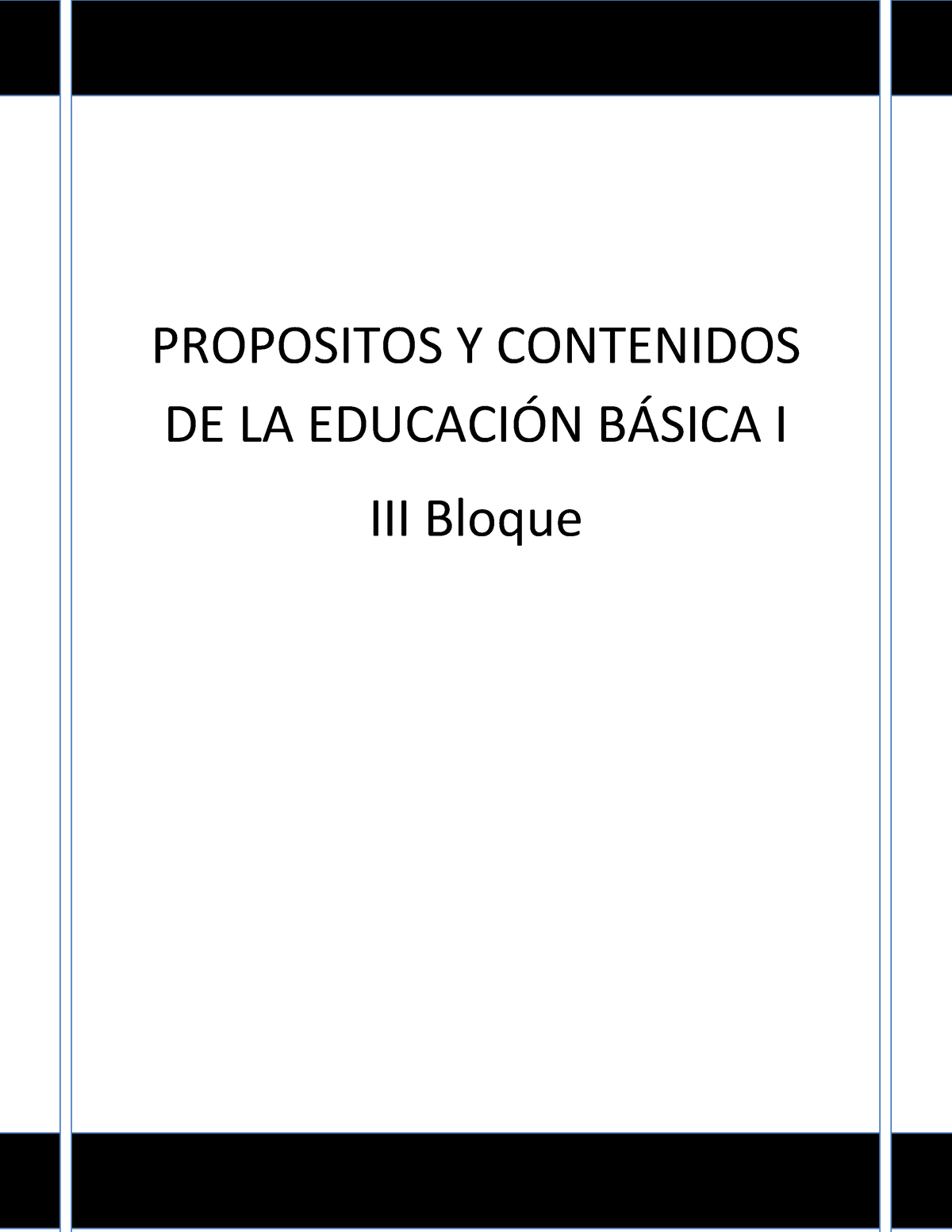 Propósitos Bloque 3 - PROPOSITOS Y CONTENIDOS DE LA EDUCACI”N B¡SICA I ...