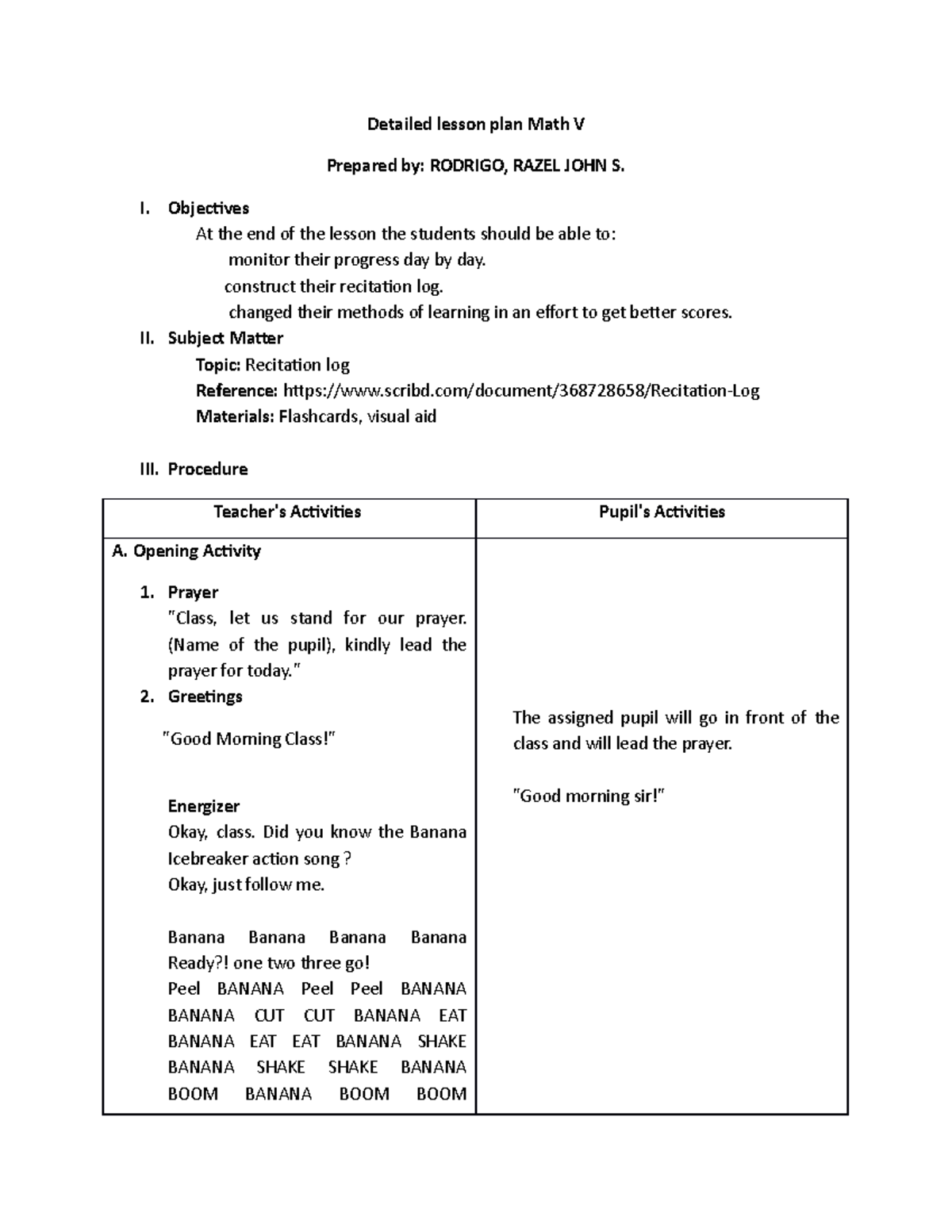 Detailed lesson plan1 - I. Objectives At the end of the lesson the ...