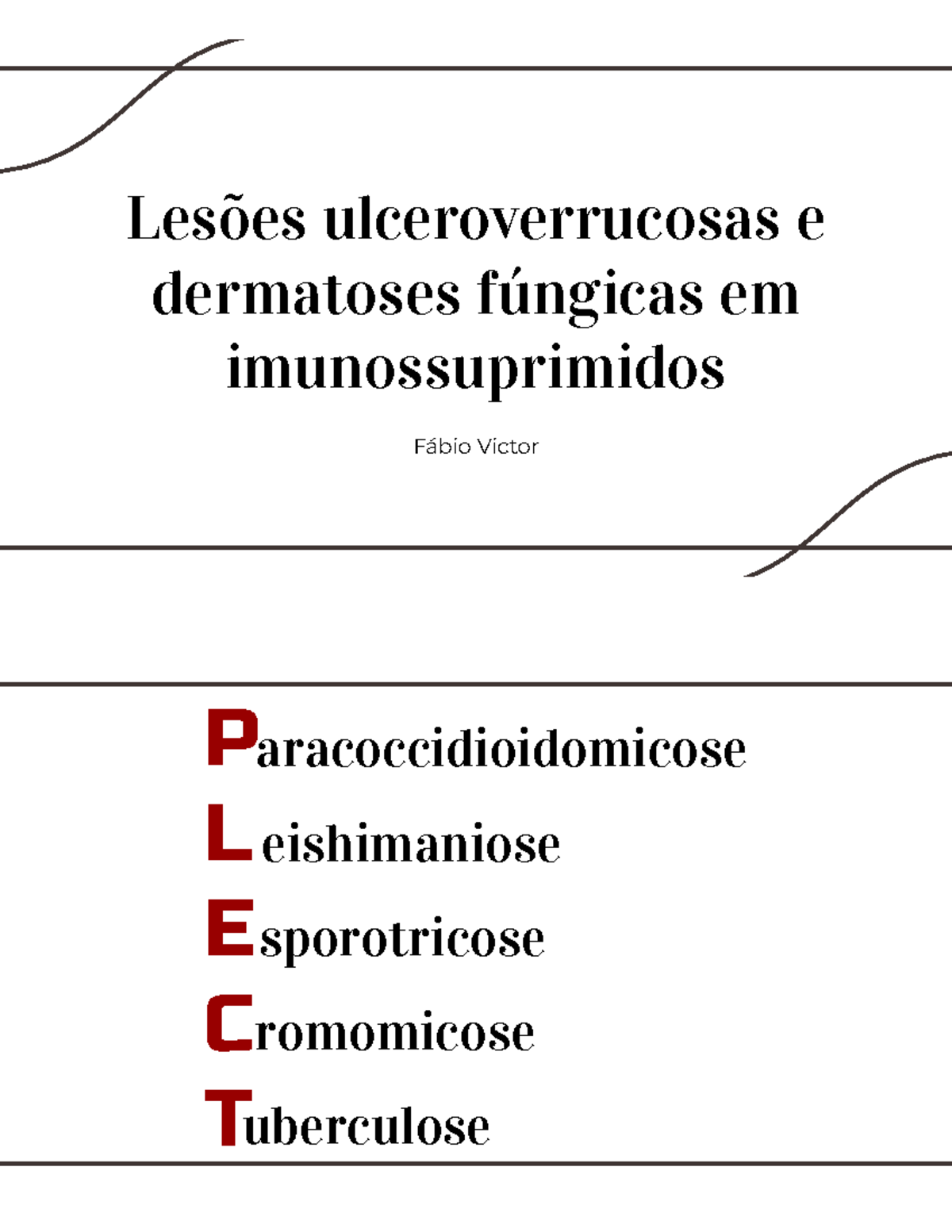 Plects e dermatoses fúngicas em imunossuprimidos - Tutoria - Lesões ...