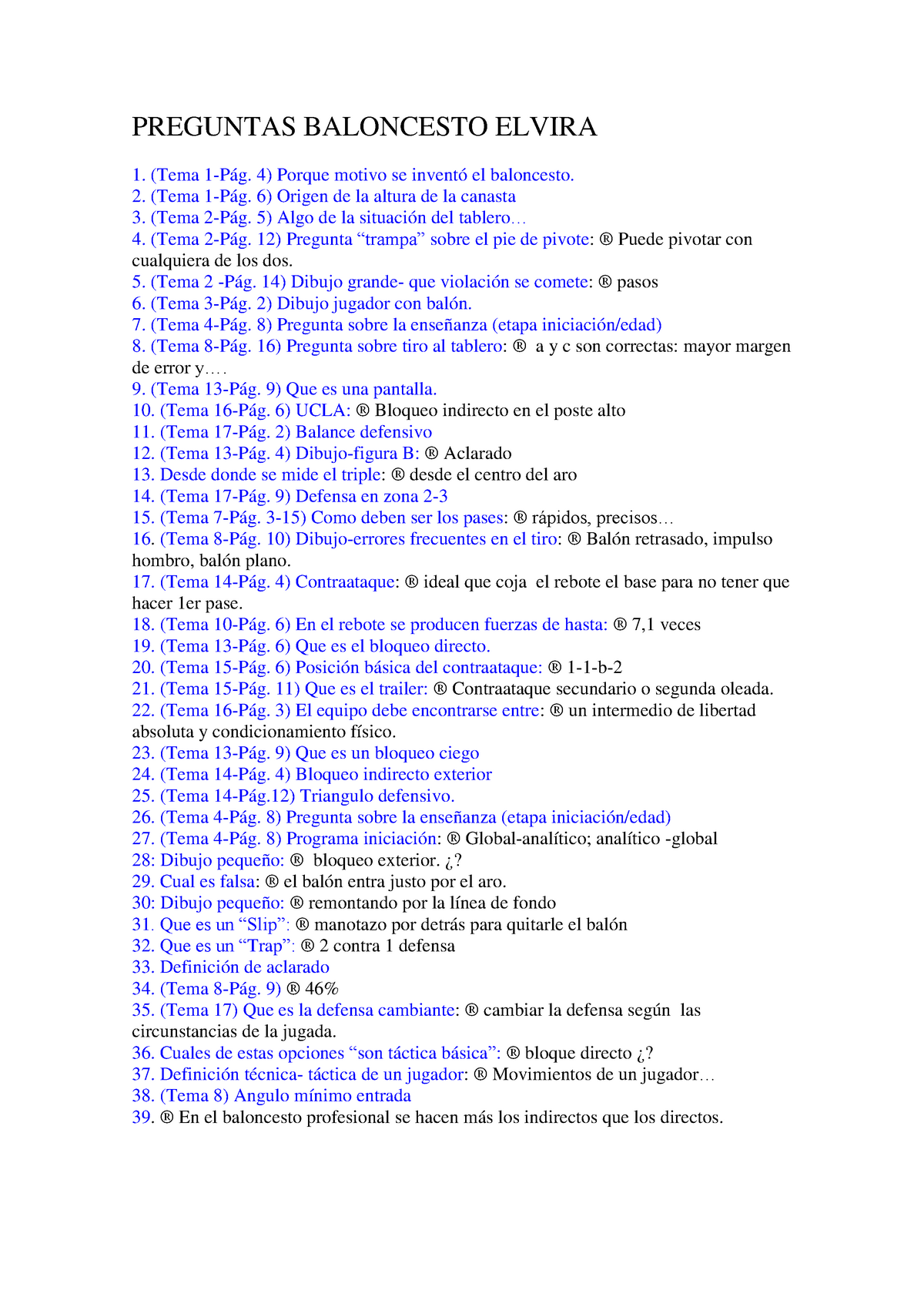 Examen 2011, preguntas y respuestas, temario Baloncesto - PREGUNTAS  BALONCESTO ELVIRA 1. (Tema 4) - Studocu