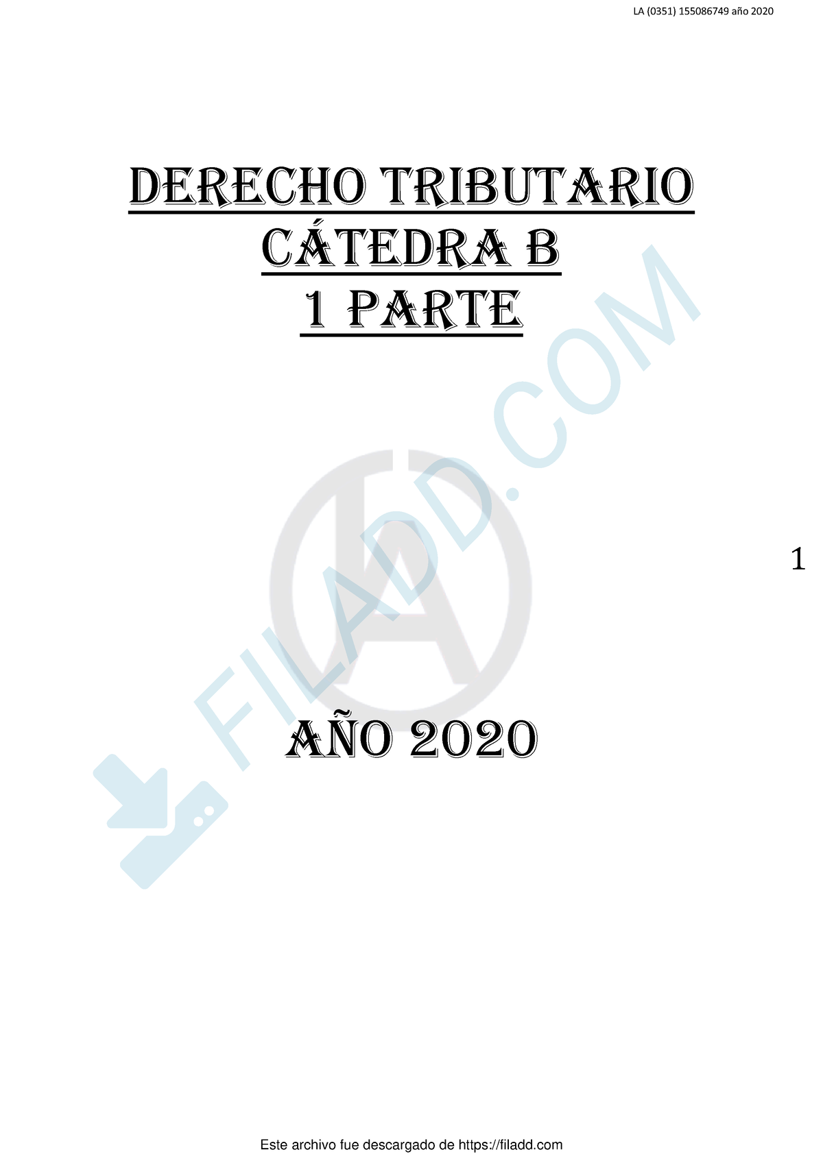 Tributario Primer Parte - 1 Derecho Tributario Cátedra B 1 Parte Año ...