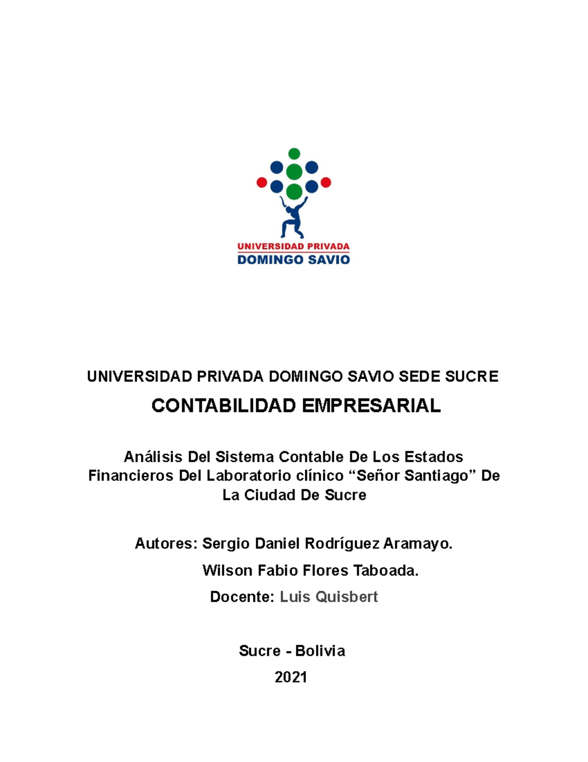 Proyecto Contabilidad Empresarial UNIVERSIDAD PRIVADA DOMINGO SAVIO SEDE SUCRE CONTABILIDAD