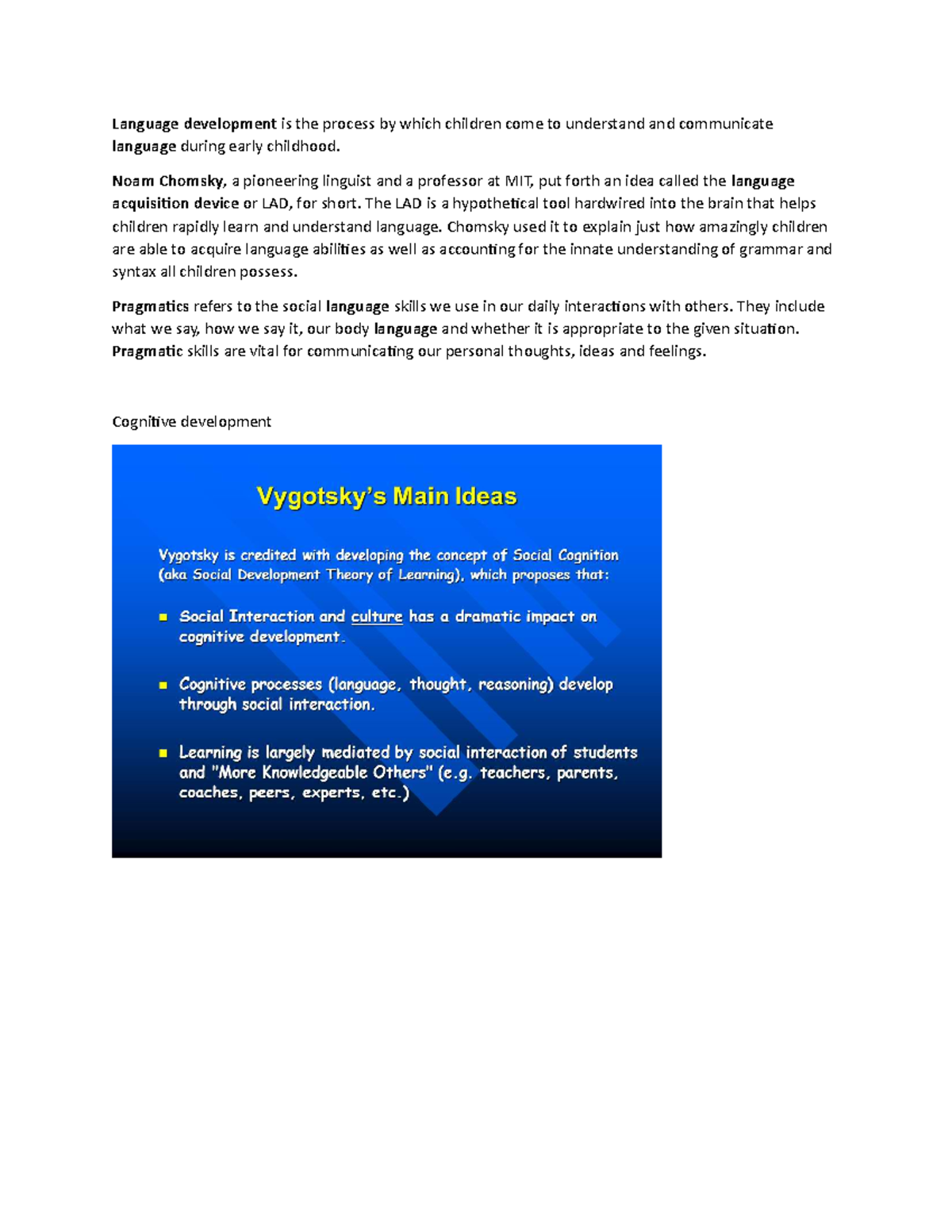 Meaning of language short but concise Language development is the