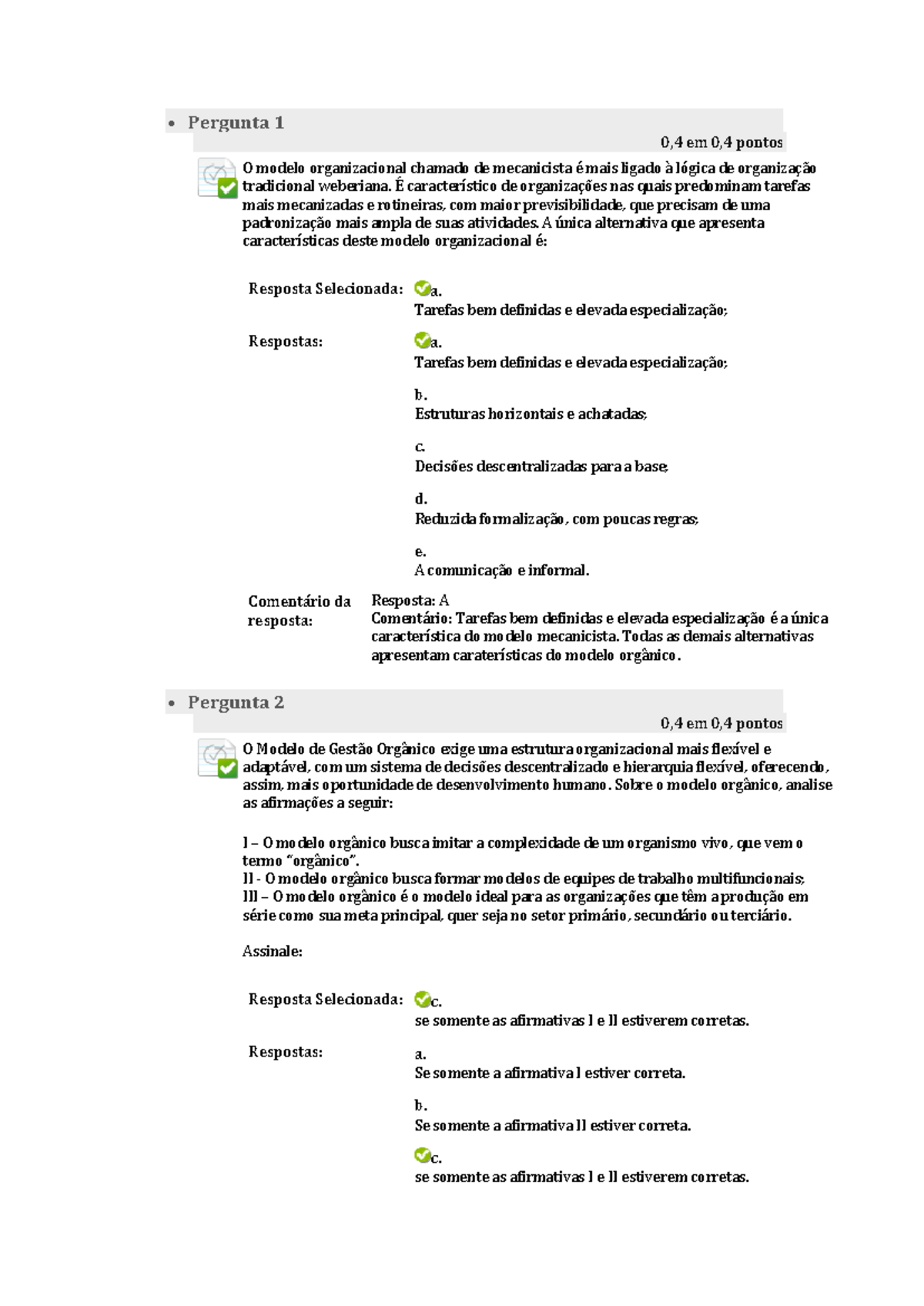 Estruturas Organizacionais - Questionário Unidade III - • Pergunta 1 0 ...