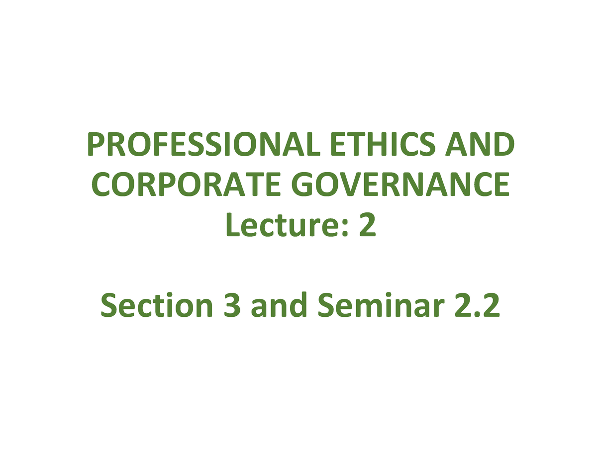 Lecture 2.2 in the Ethics course PROFESSIONAL ETHICS AND CORPORATE