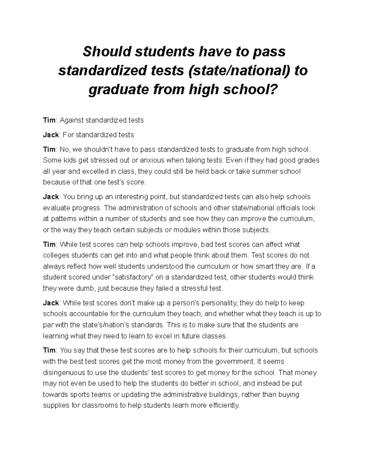 Should students have to pass standardized tests (state national) to ...