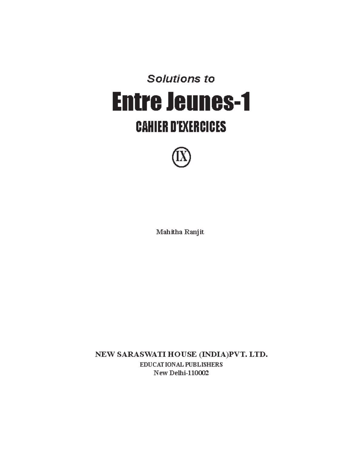Solution to french workbook-ix - Solutions to Entre Jeunes- cahiEr d ...