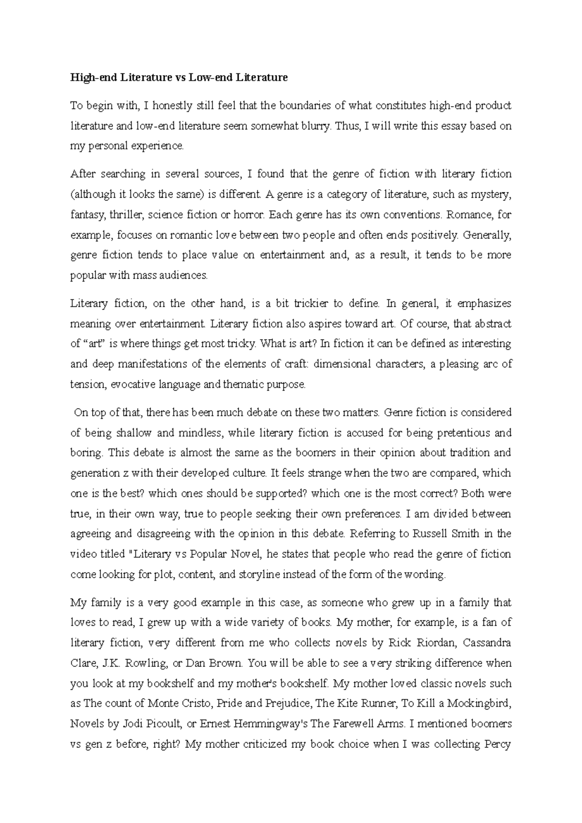 Highend vs Lowend Highend Literature vs Lowend Literature To