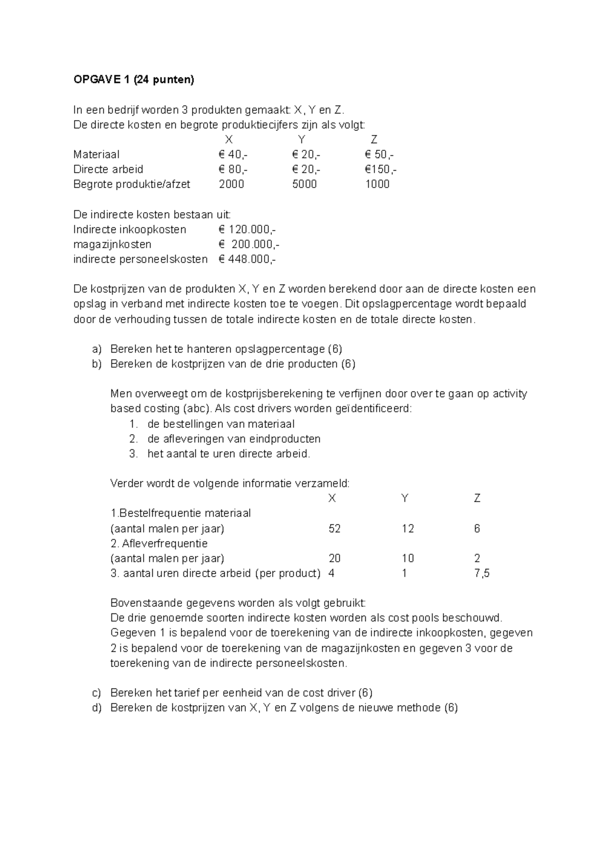 Proef/oefen Tentamen 2014, Vragen En Antwoorden - OPGAVE 1 (24 Punten ...