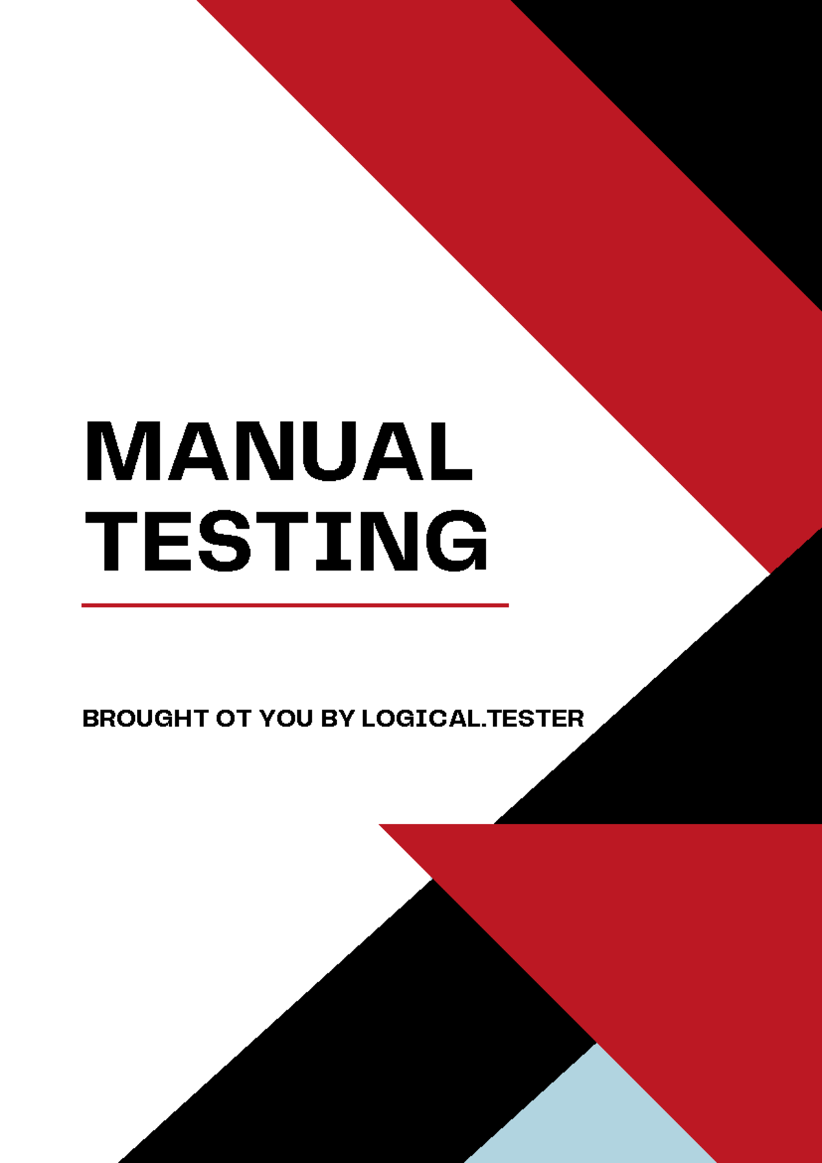 Manual testing pdf by Logical Tester - MANUAL TESTING BROUGHT OT YOU BY ...