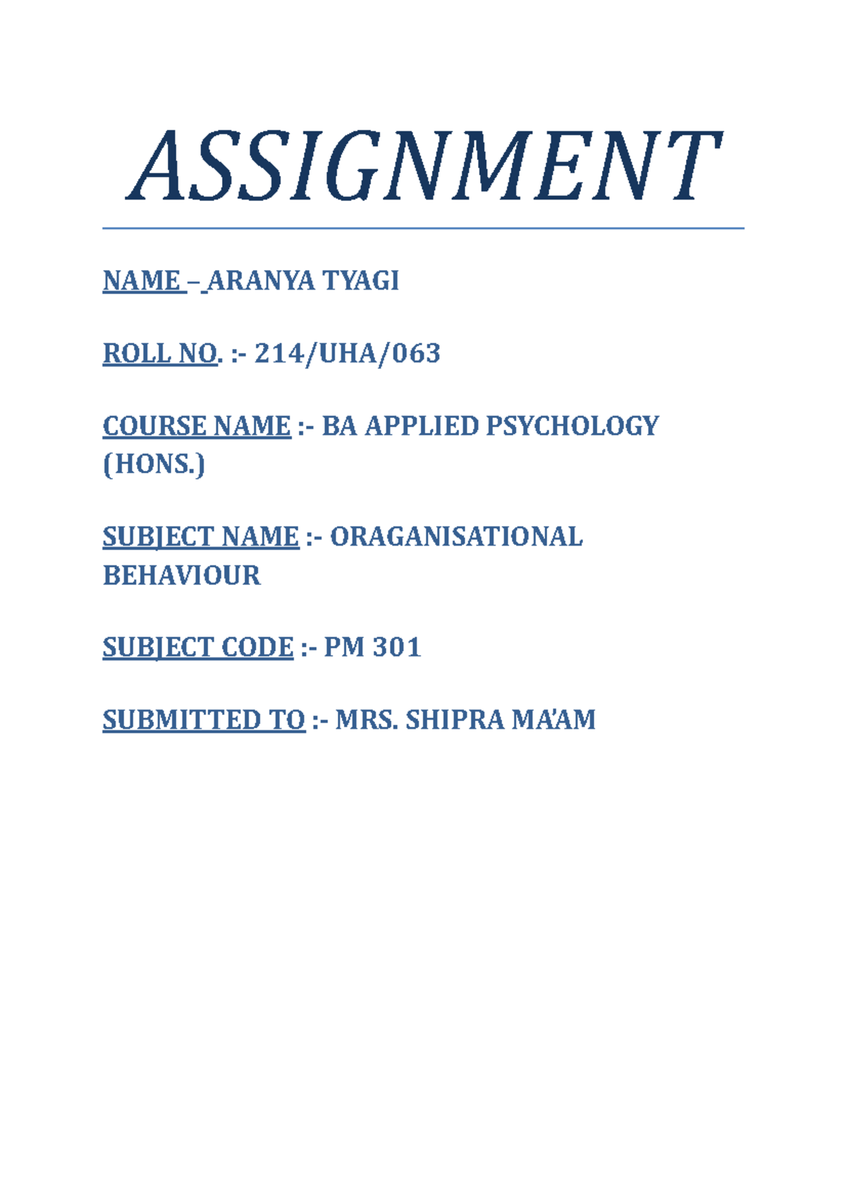 OB Assignment - ASSIGNMENT NAME – ARANYA TYAGI ROLL NO. :- 214/UHA ...
