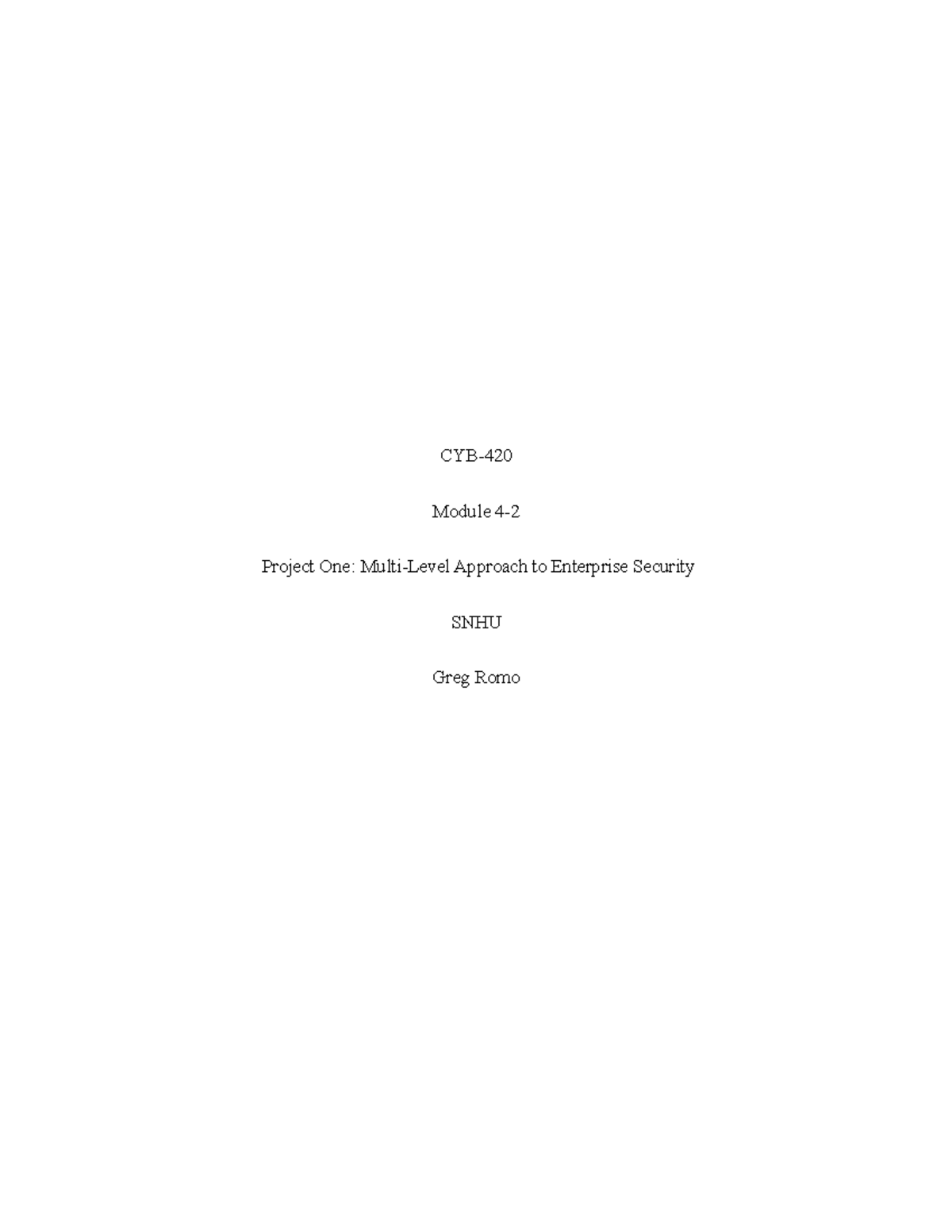 Cyb 420 Module Four Project One Greg Romo - Cyb- Module 4- Project One 