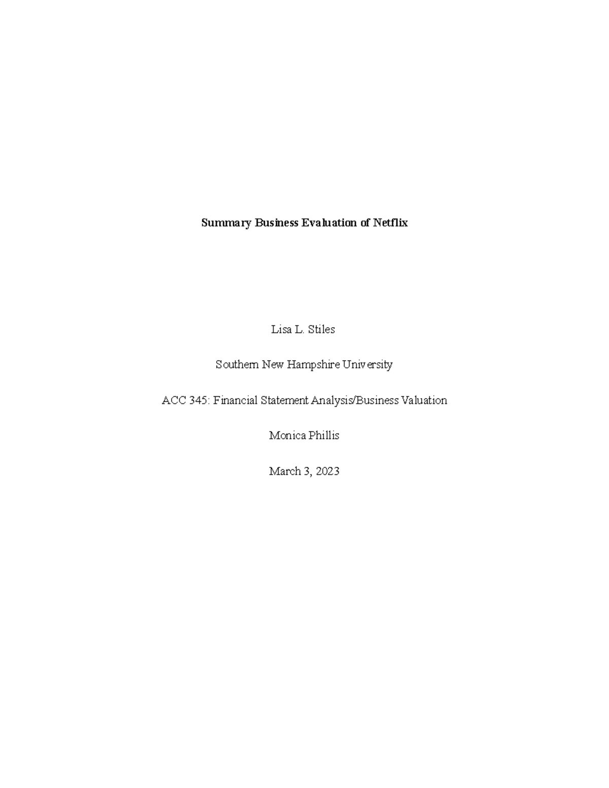 Acc 345 Milestone One - Summary Business Evaluation of Netflix Lisa L ...