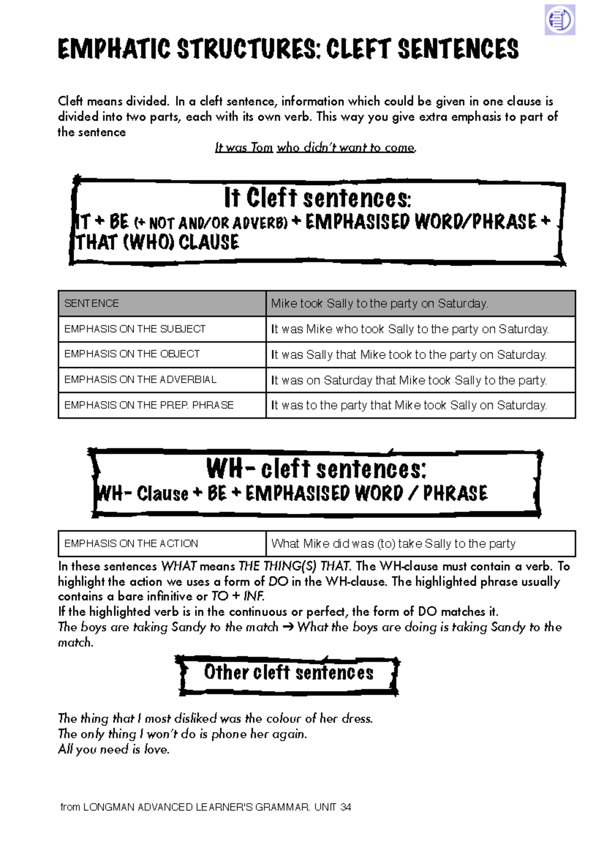 Cleft sentences 1 - Cleft means divided. In a cleft sentence ...