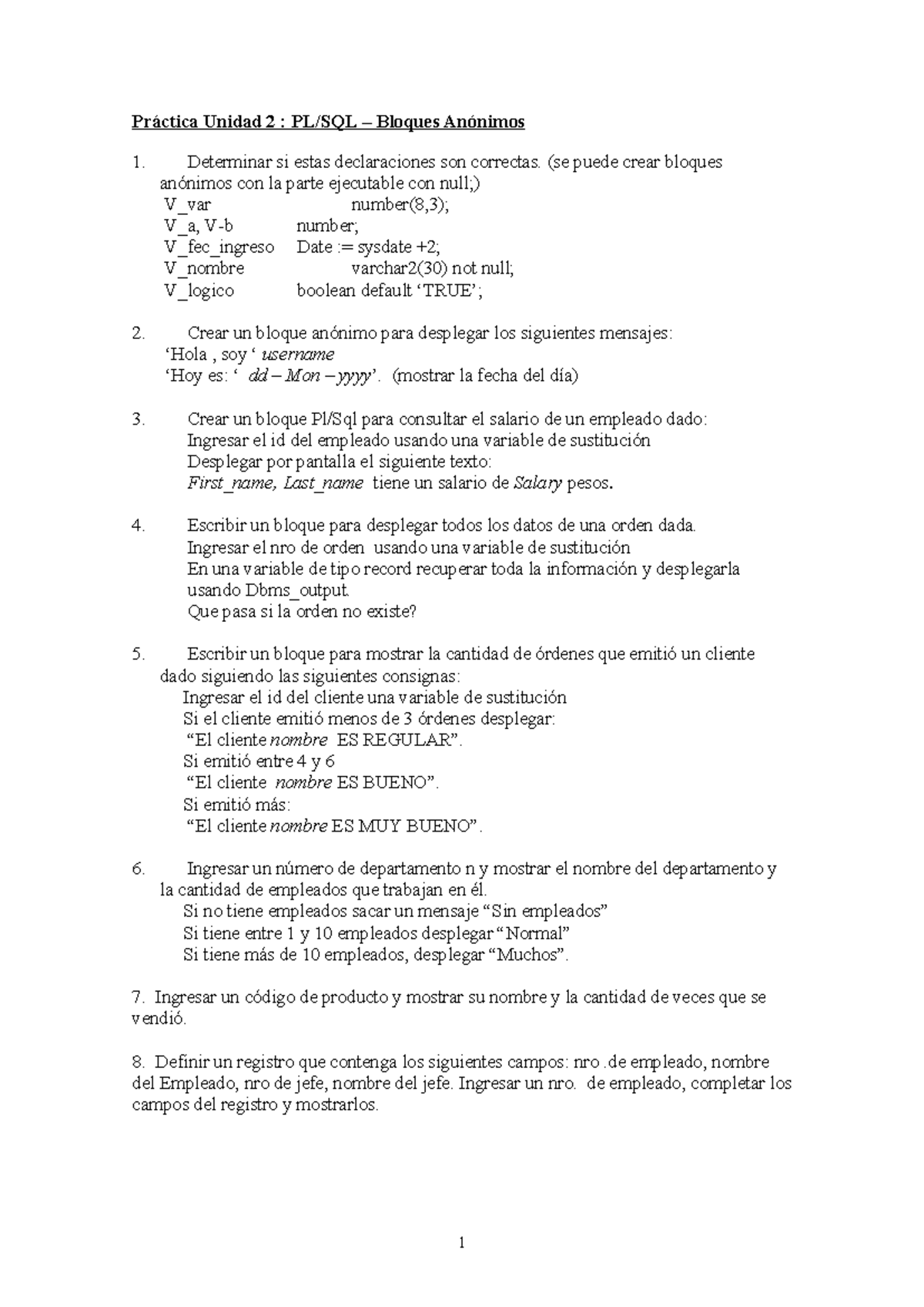 Practica 2 - Práctica Unidad 2 : PL/SQL – Bloques Anónimos Determinar ...