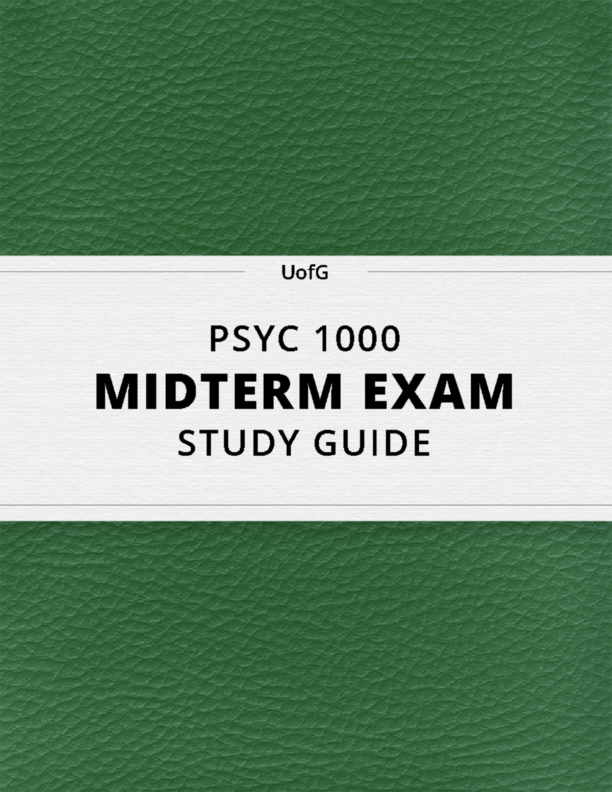 PSYC 1000 Midterm Exam Guide Ultimate 36 Pages Long - UofG PSYC 1000 ...
