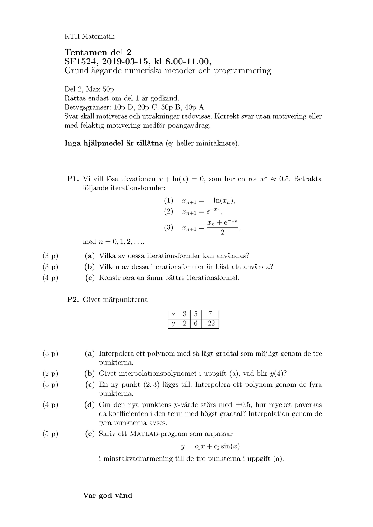 Tentasf 1524-2019 0315 Delb - KTH Matematik Tentamen Del 2 SF1524, 2019 ...