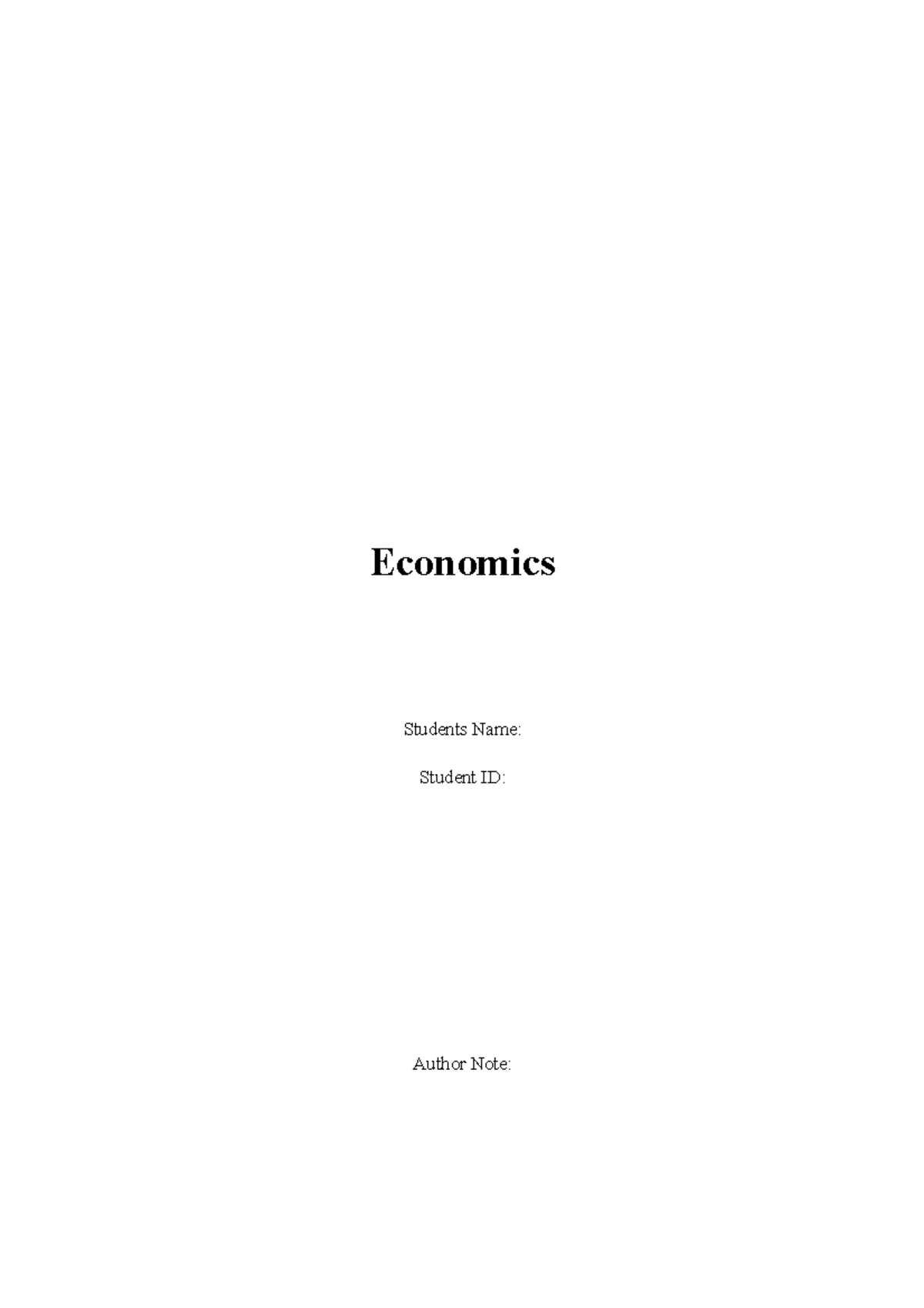 Economics - Economics Students Name: Student ID: Author Note: What are ...