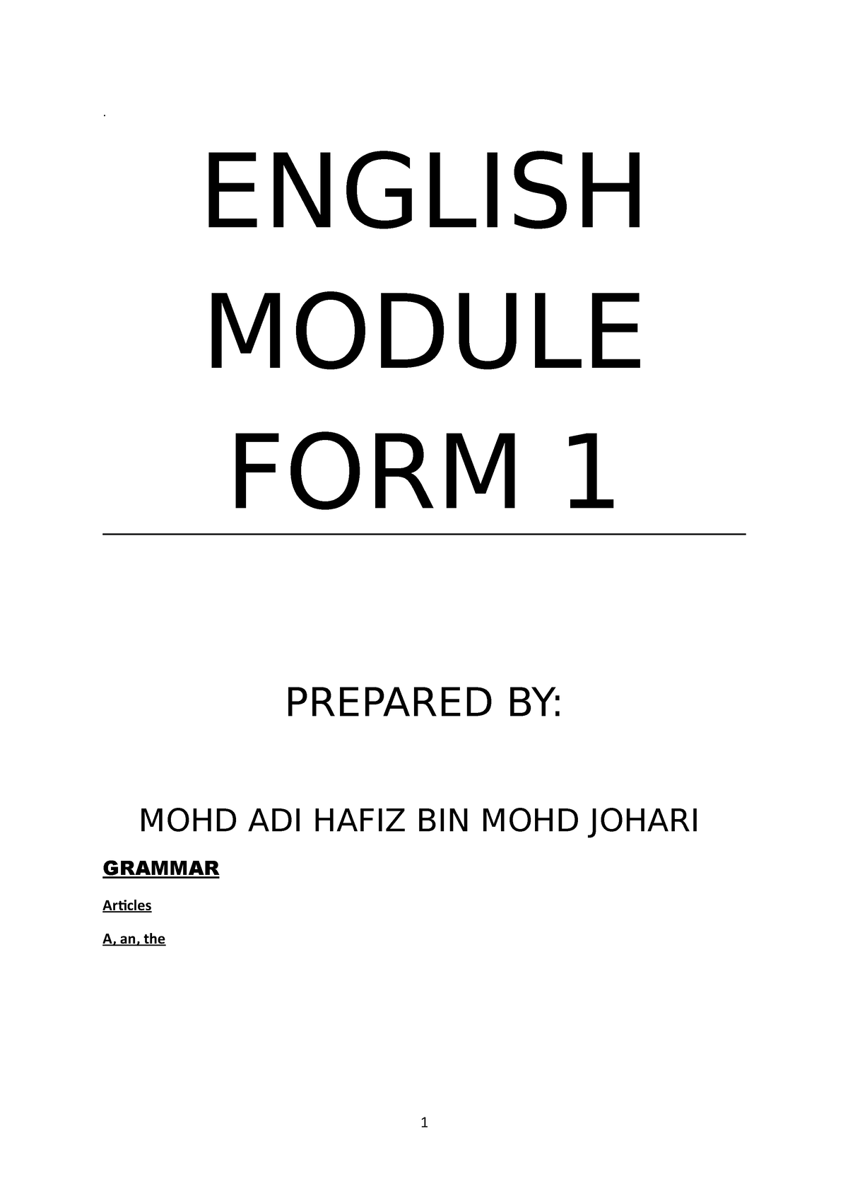 Module English FORM 1 ENGLISH MODULE FORM 1 PREPARED BY MOHD ADI 