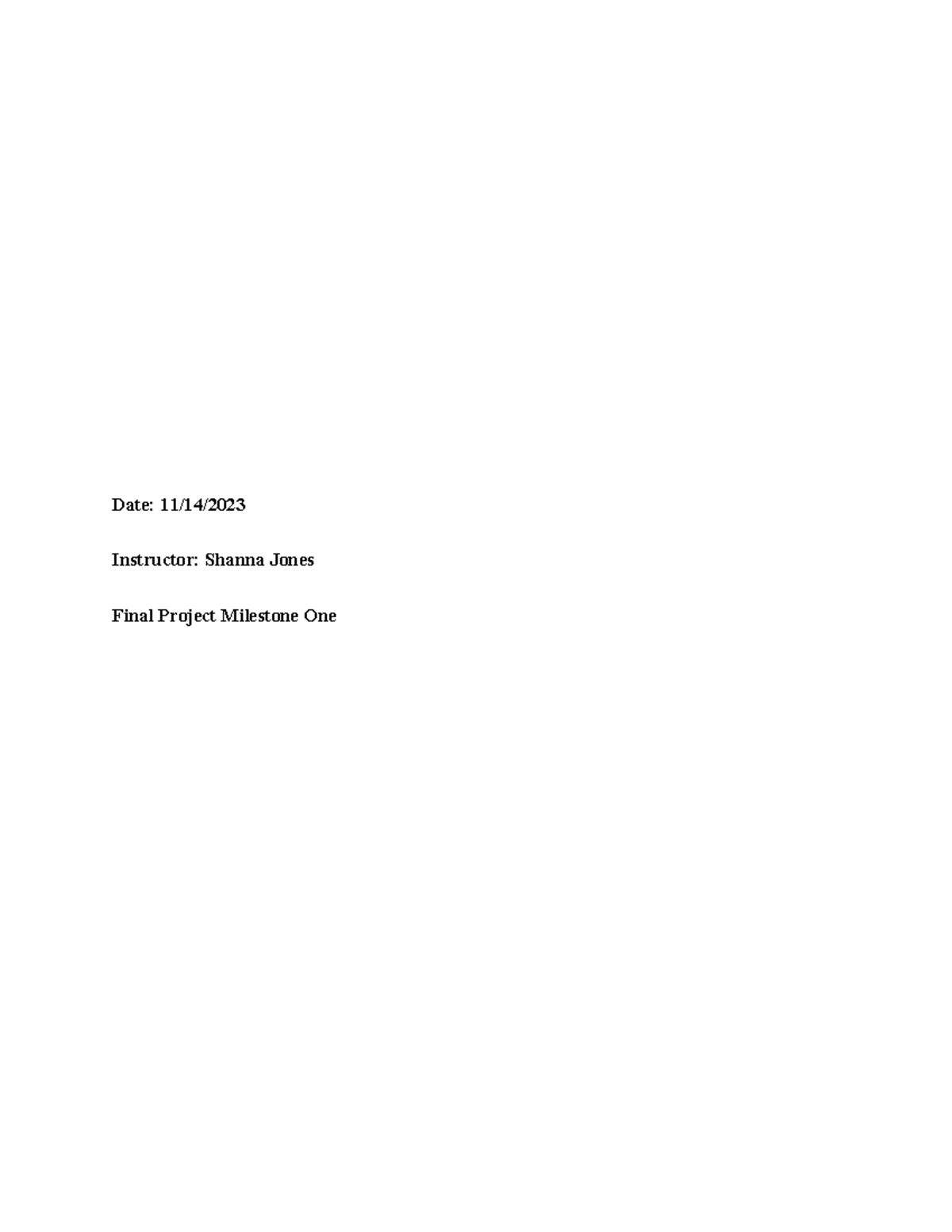 DOC 53 - FINAL PROJECT MILESTONE ONE - Date: 11/14/ Instructor: Shanna ...