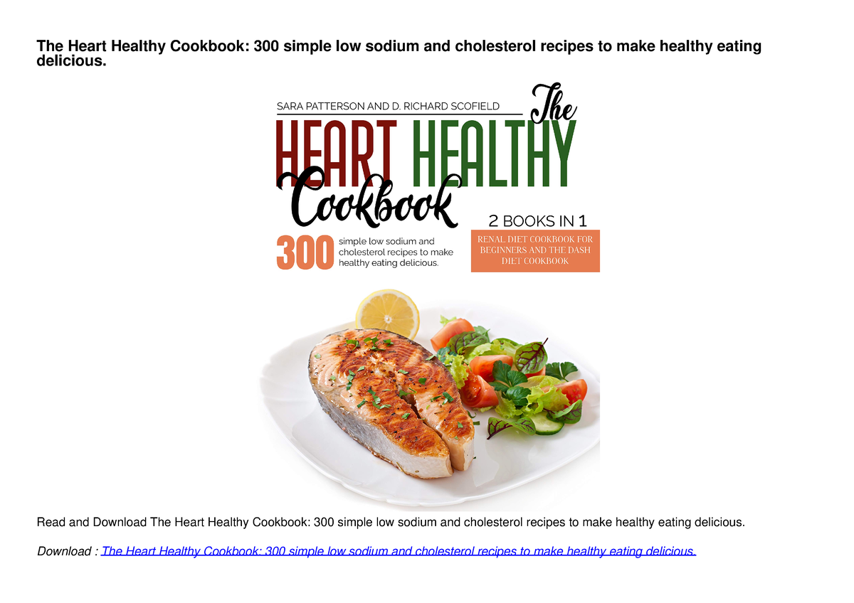 get [PDF] Download The Heart Healthy Cookbook 300 simple low sodium