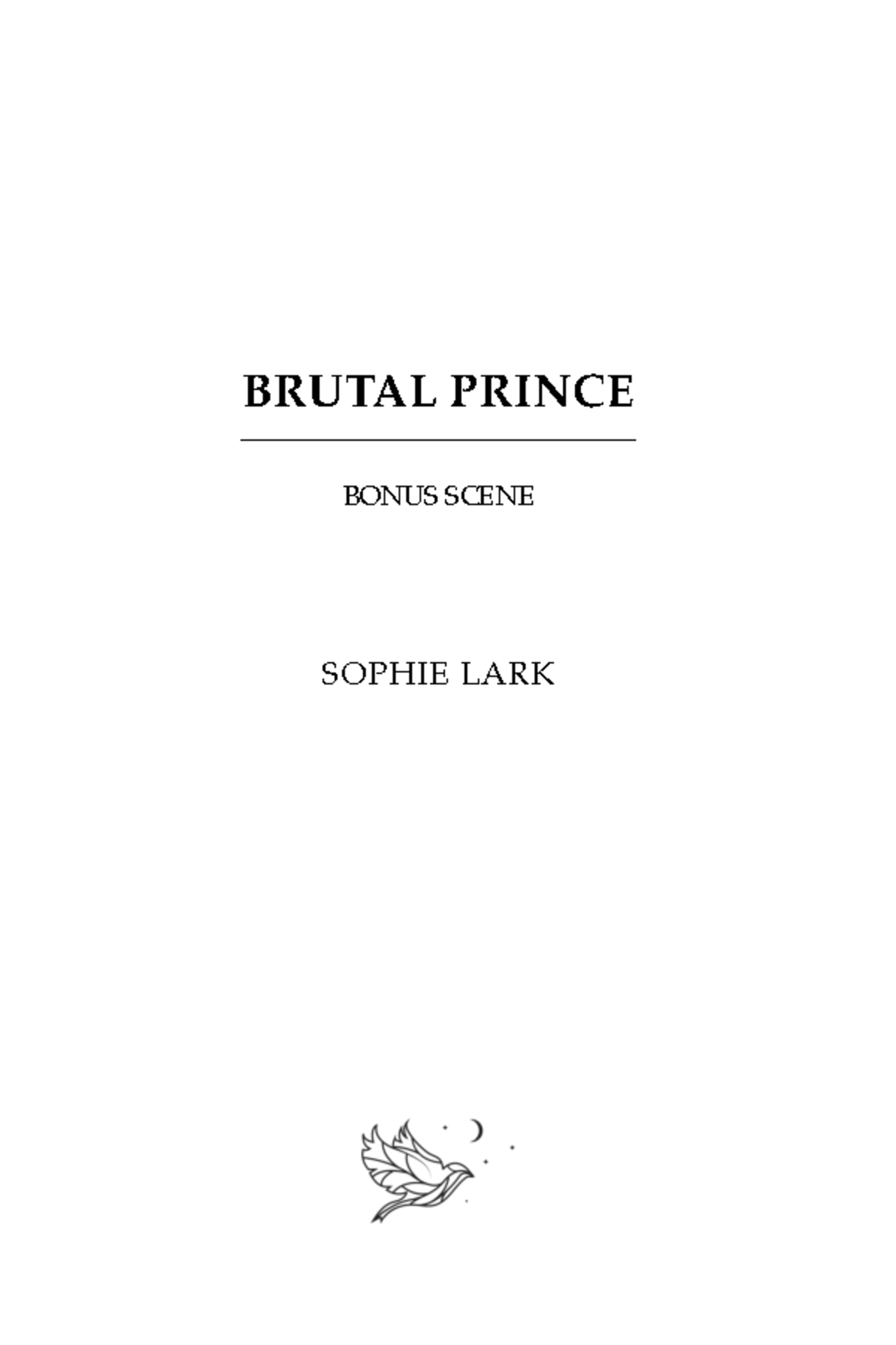 Brutal Prince Bonus Scene Sophie Lark BRUTAL PRINCE BONUS SCENE
