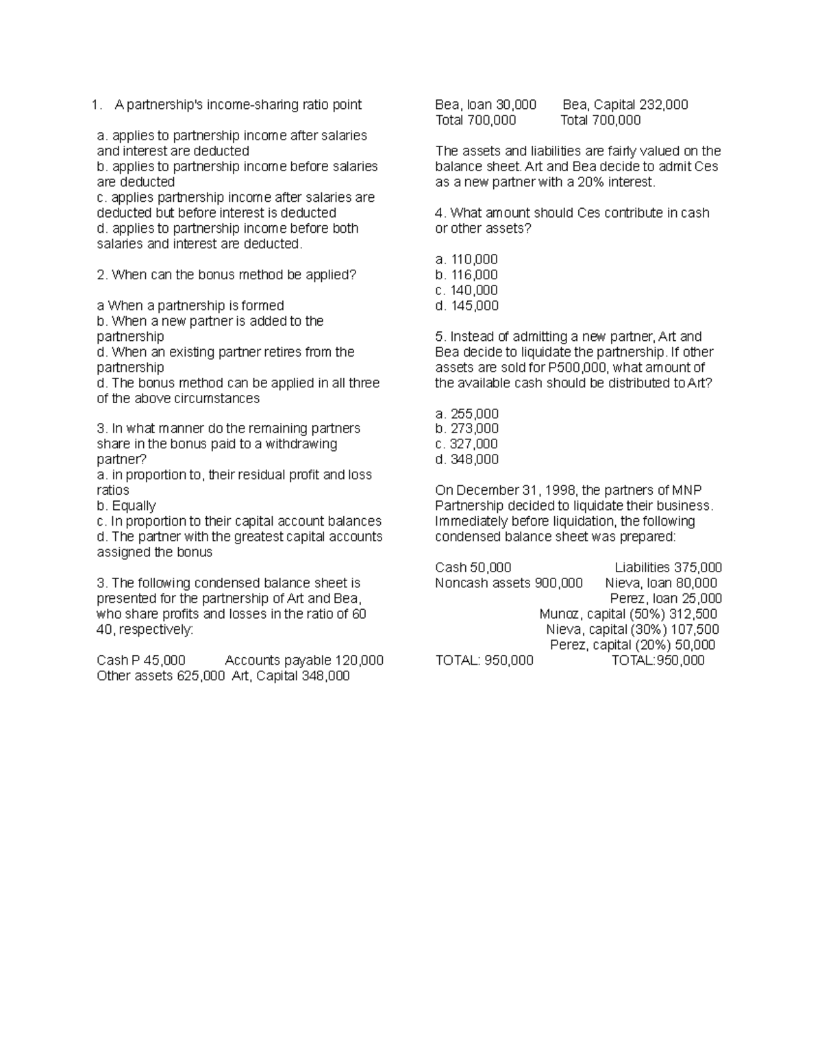 AFAR . A partnership's ratio point a. applies to