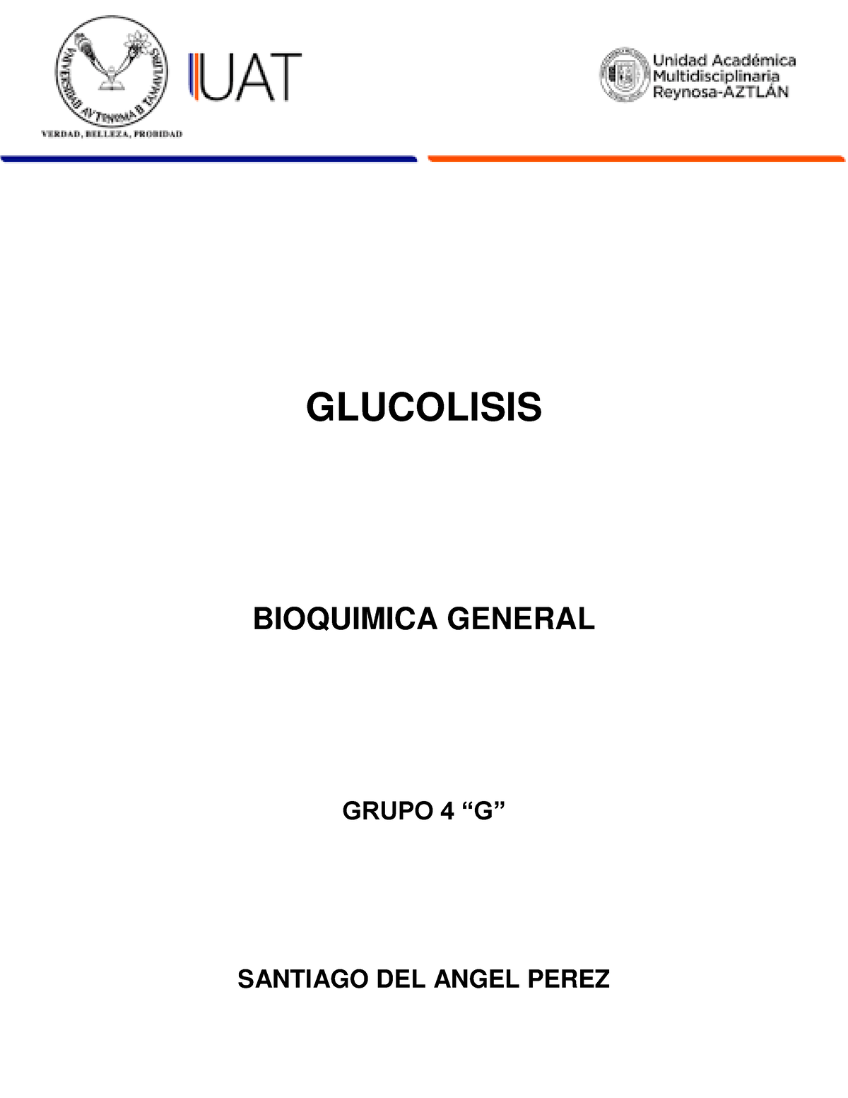 Glucolisis Trabajo De Clase GLUCOLISIS BIOQUIMICA GENERAL GRUPO G SANTIAGO DEL ANGEL