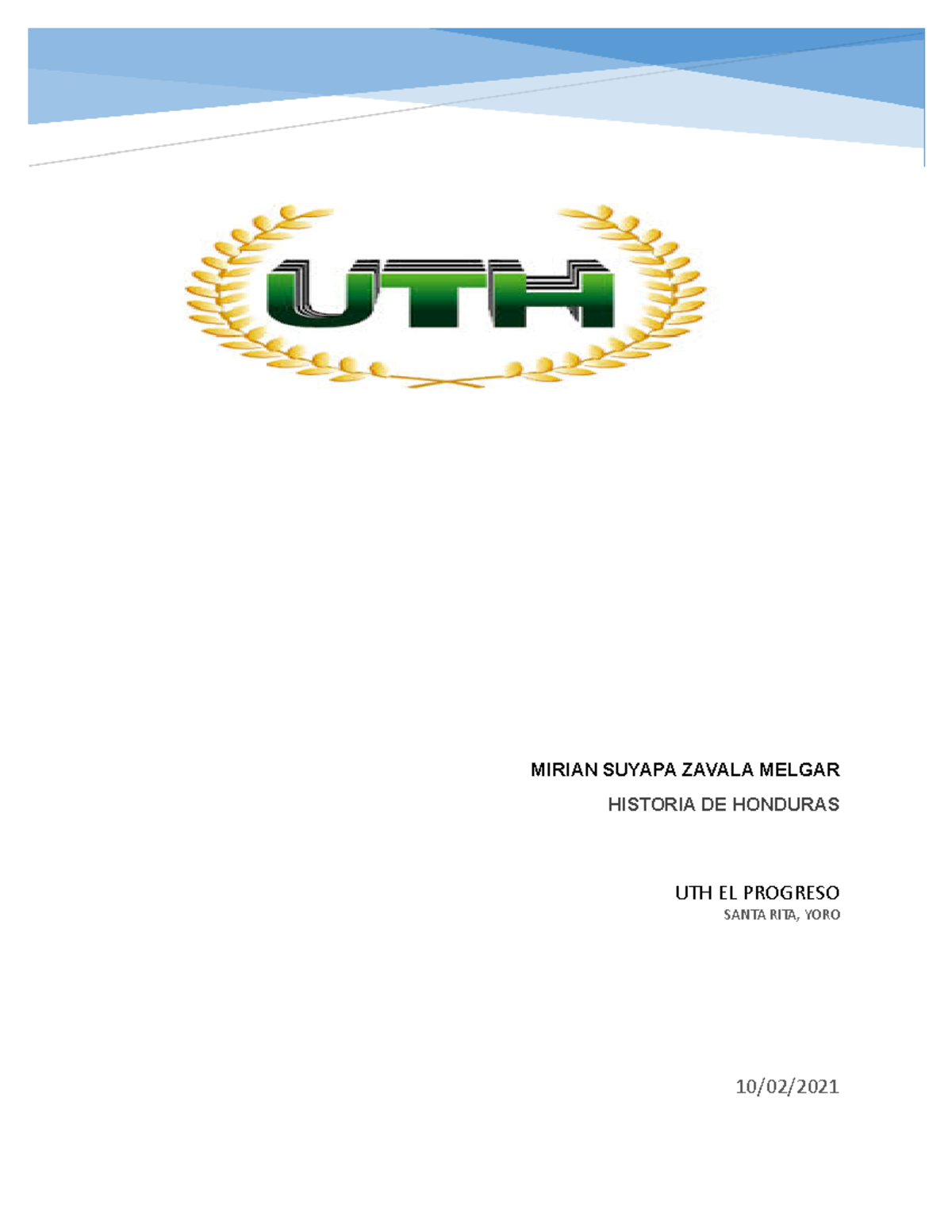 Tarea 3 Mirian Zavala historia de honduras 10/02/ UTH EL PROGRESO