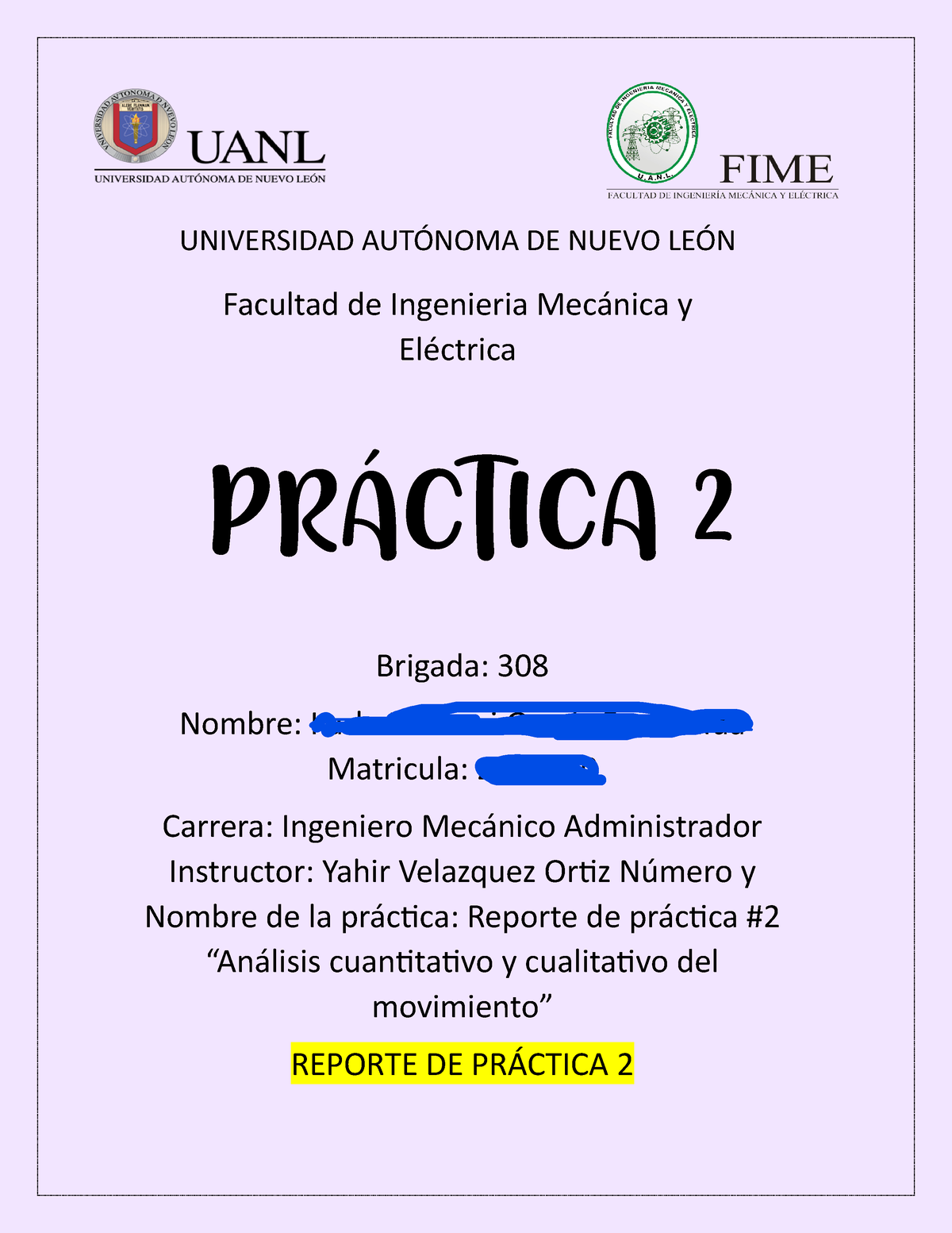 Reporte De Práctica 2 Brigada 308 Lab Fisica 4 Universidad AutÓnoma De Nuevo LeÓn Facultad 2347