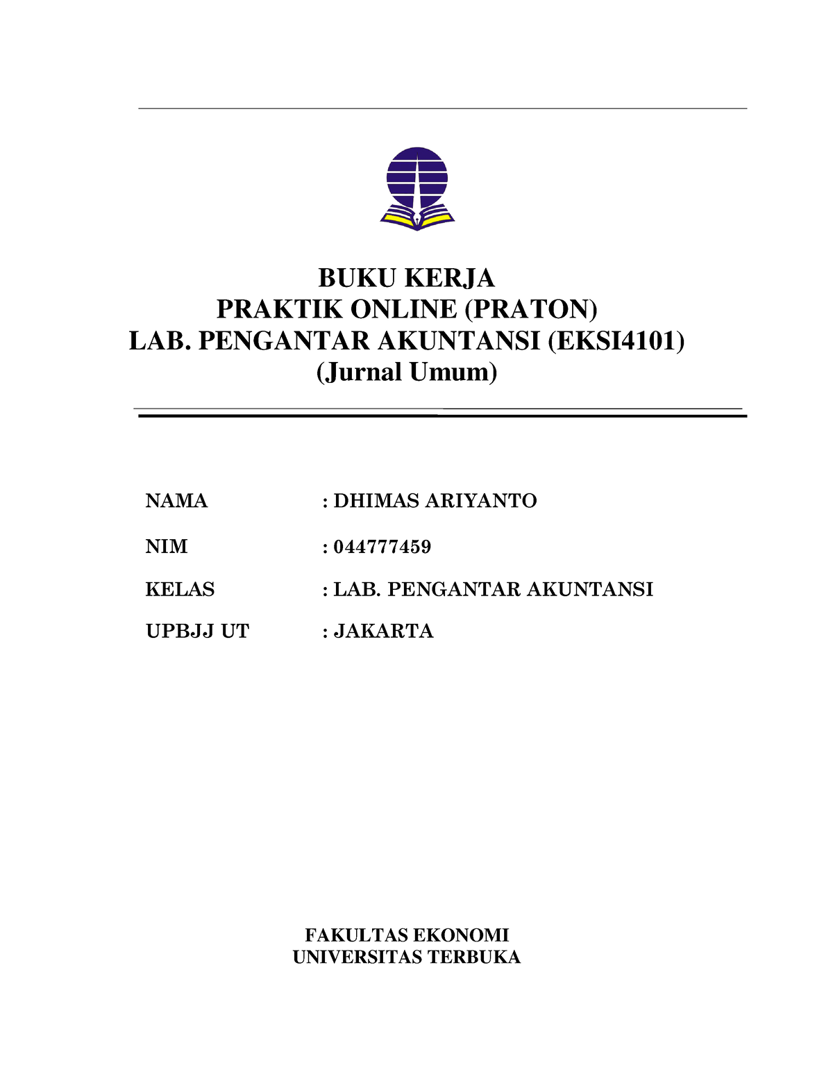 Tugas 1 Jurnal Umum - BUKU KERJA PRAKTIK ONLINE (PRATON) LAB. PENGANTAR ...