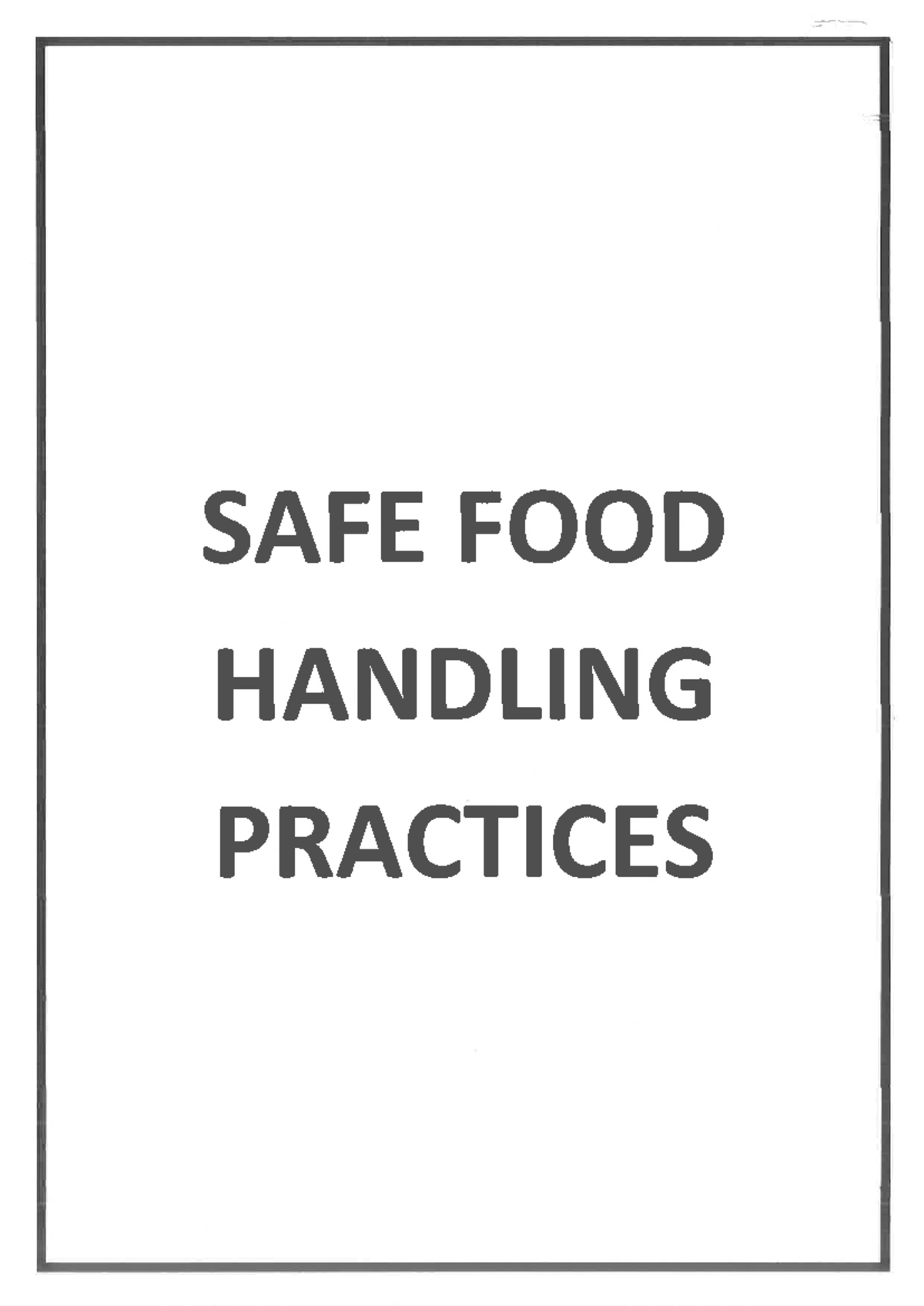 Safe food handling practices-1 - SAFE FOOD HANDLING PRACTICES SAFE FOOD ...