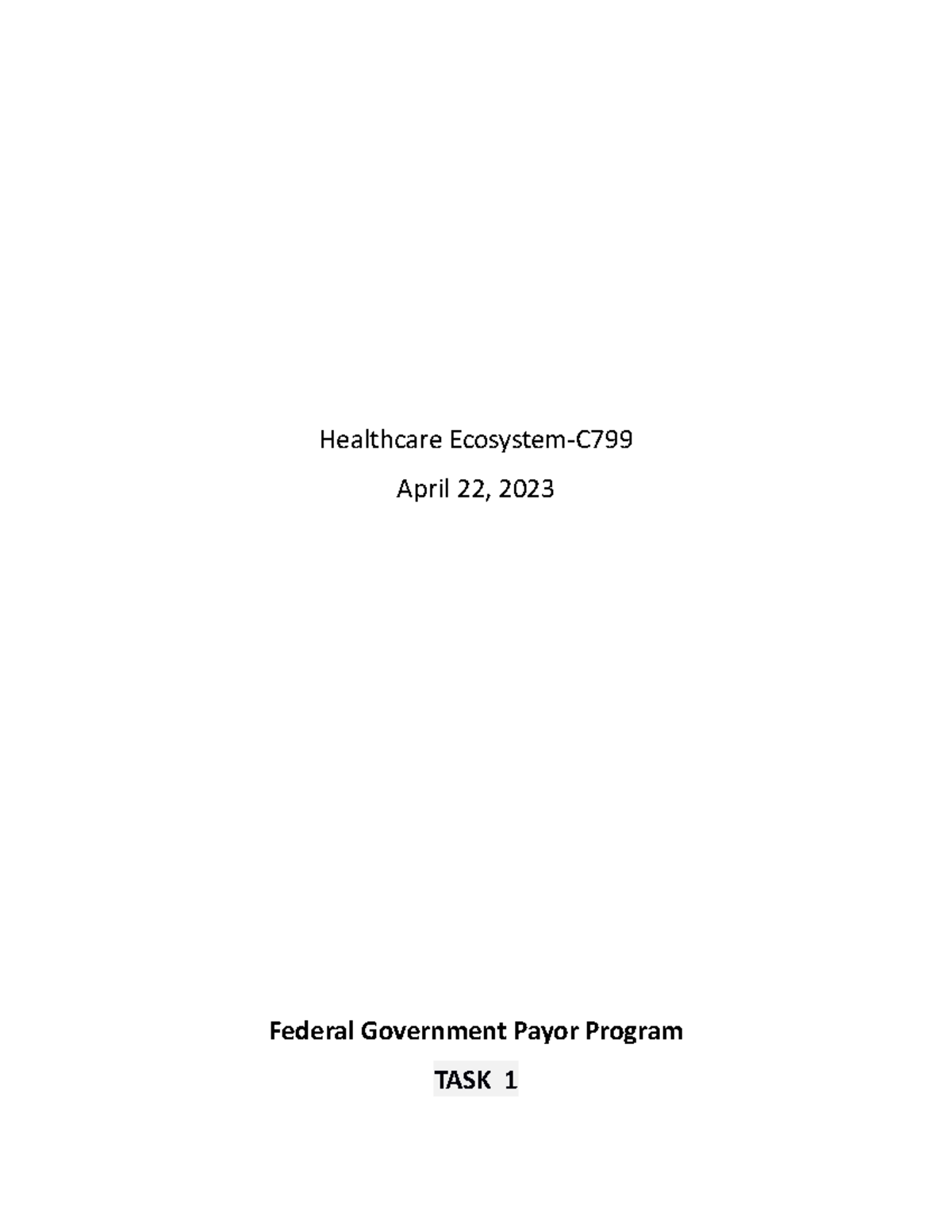 C799 Federal Government Payor Program Task 1 C769 Wgu Studocu