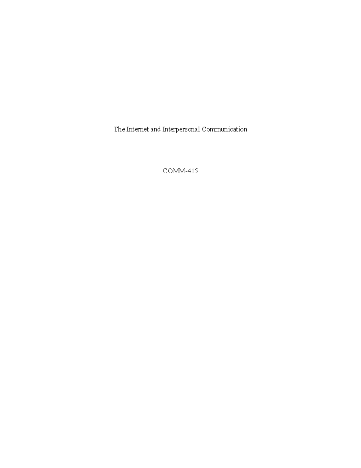 COMM 415 Final Paper B The Internet And Interpersonal Communication