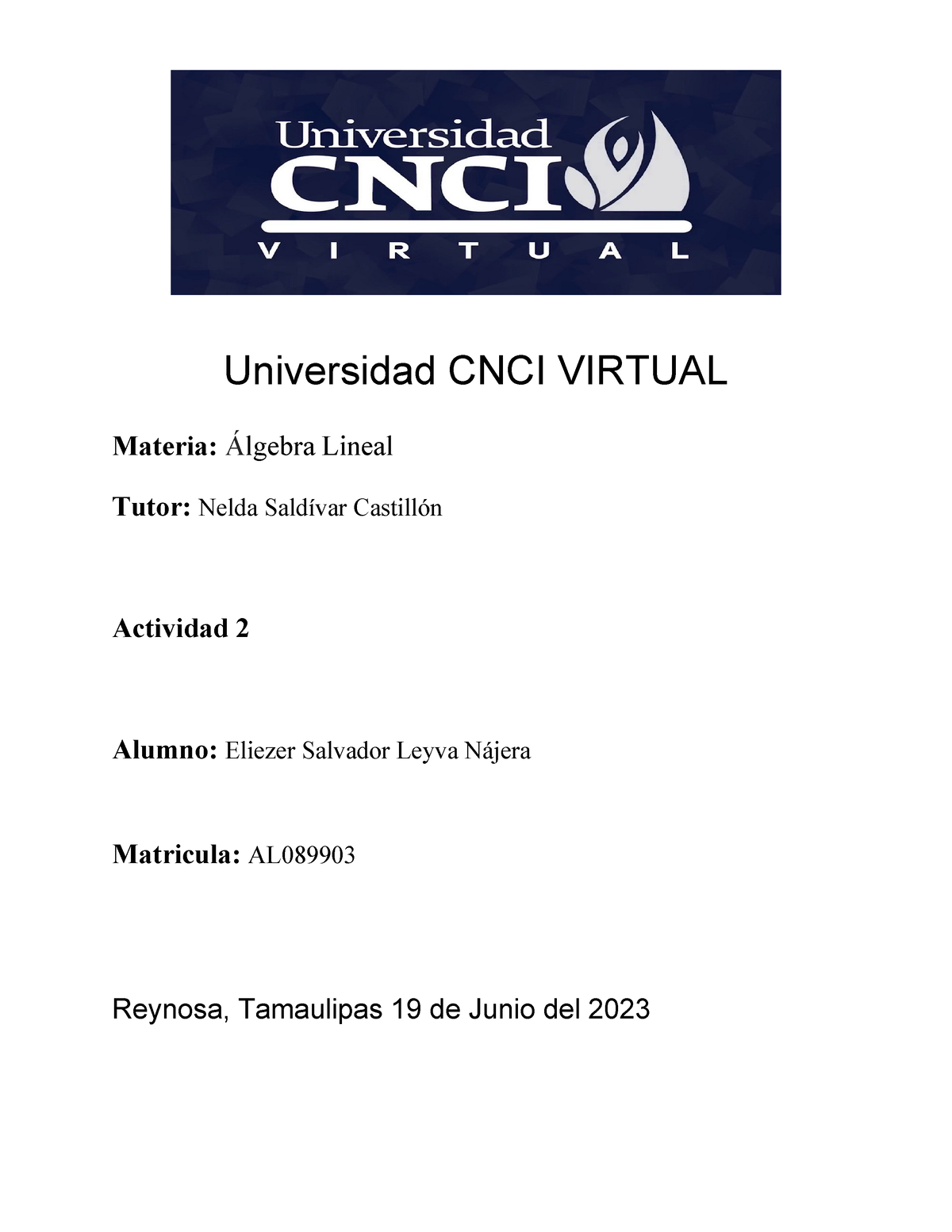 Actividad 2 Algebra Lineal - Universidad CNCI VIRTUAL Materia: Álgebra ...