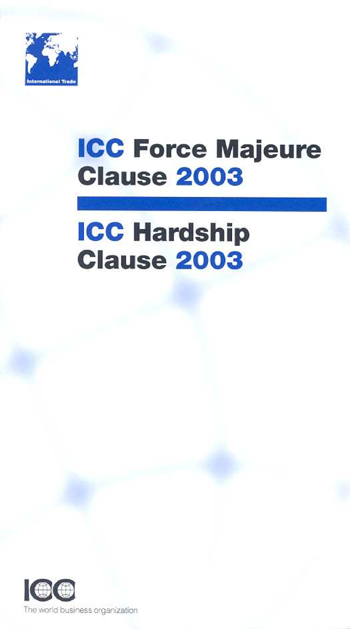 icc-force-majeure-hardship-clause-icc-force-majeure-clause-2003-and