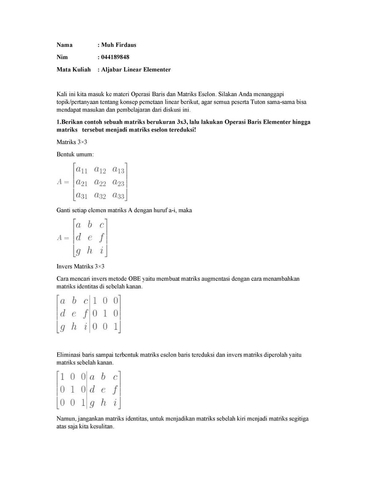 Diskusi 2 Aljabar Linear Elementer - Nama : Muh Firdaus Nim : 044189848 ...