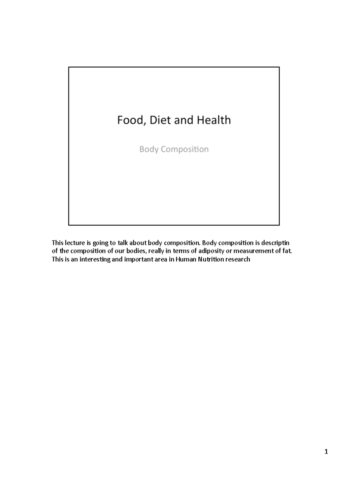 16 — Body Composition — Notes This lecture is going to talk about
