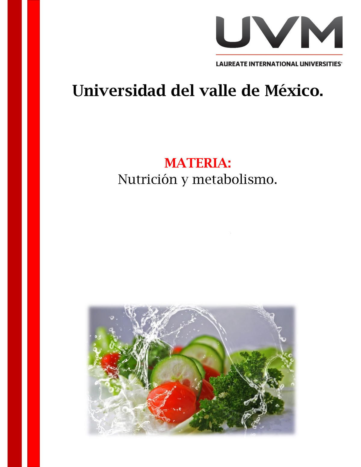 A VAM espero y te sirva Nutrición y Metabolismo Universidad del valle de México