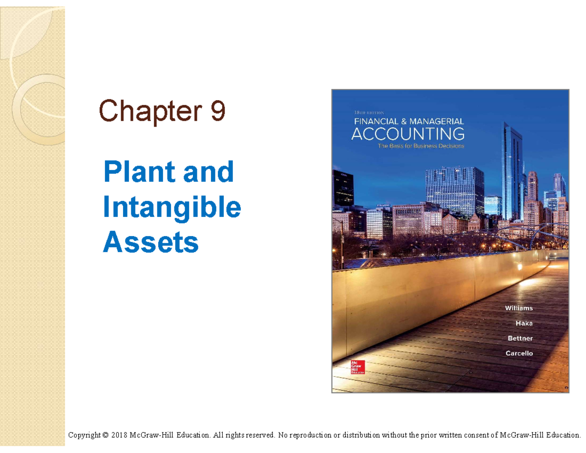 (ACCT 101) CH 9 - Plant and Intangible Assets - Copyright © 2018 McGraw ...