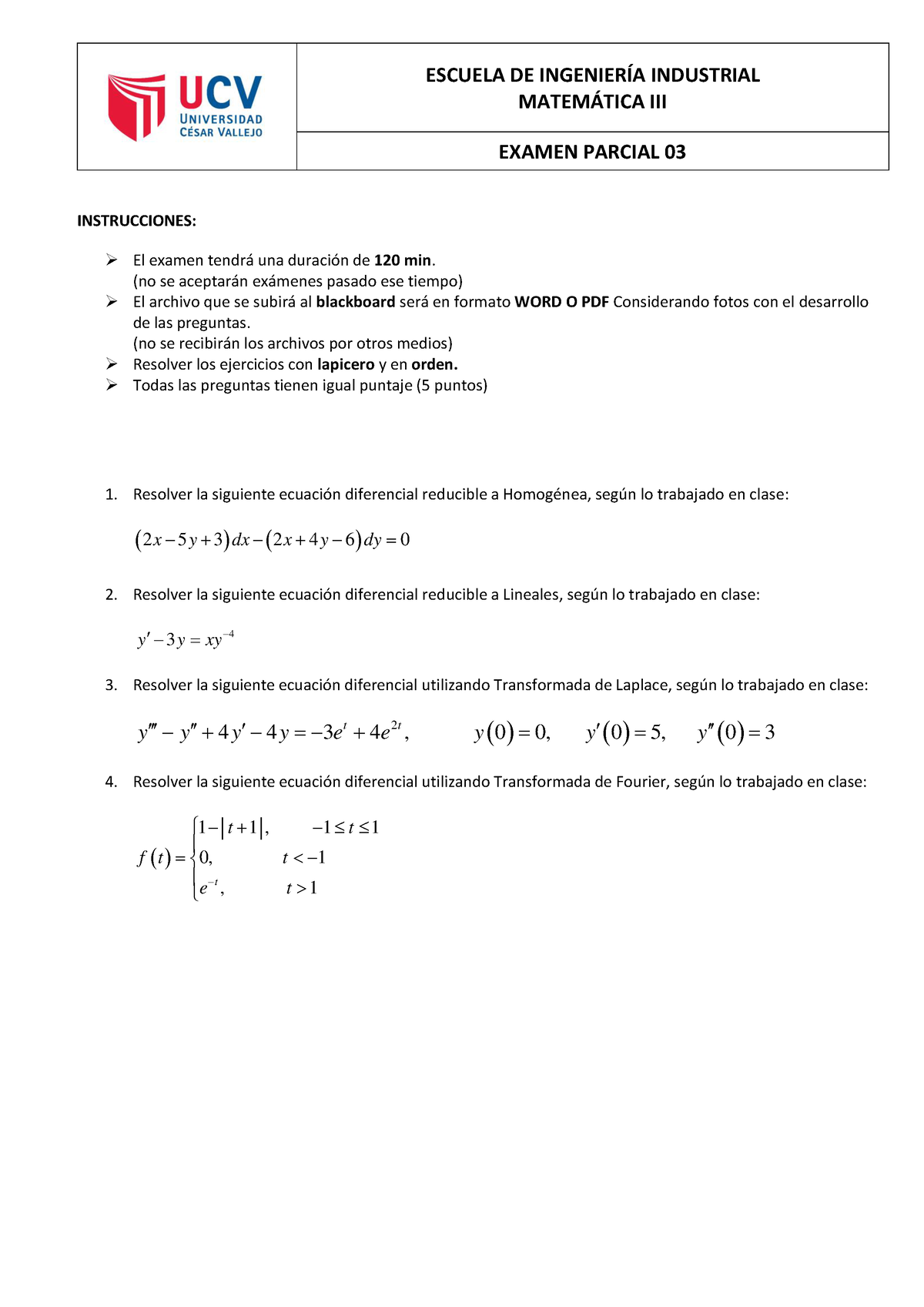 Examen Parcial 03 - A - ESCUELA DE INGENIERÕA INDUSTRIAL MATEM¡TICA III ...