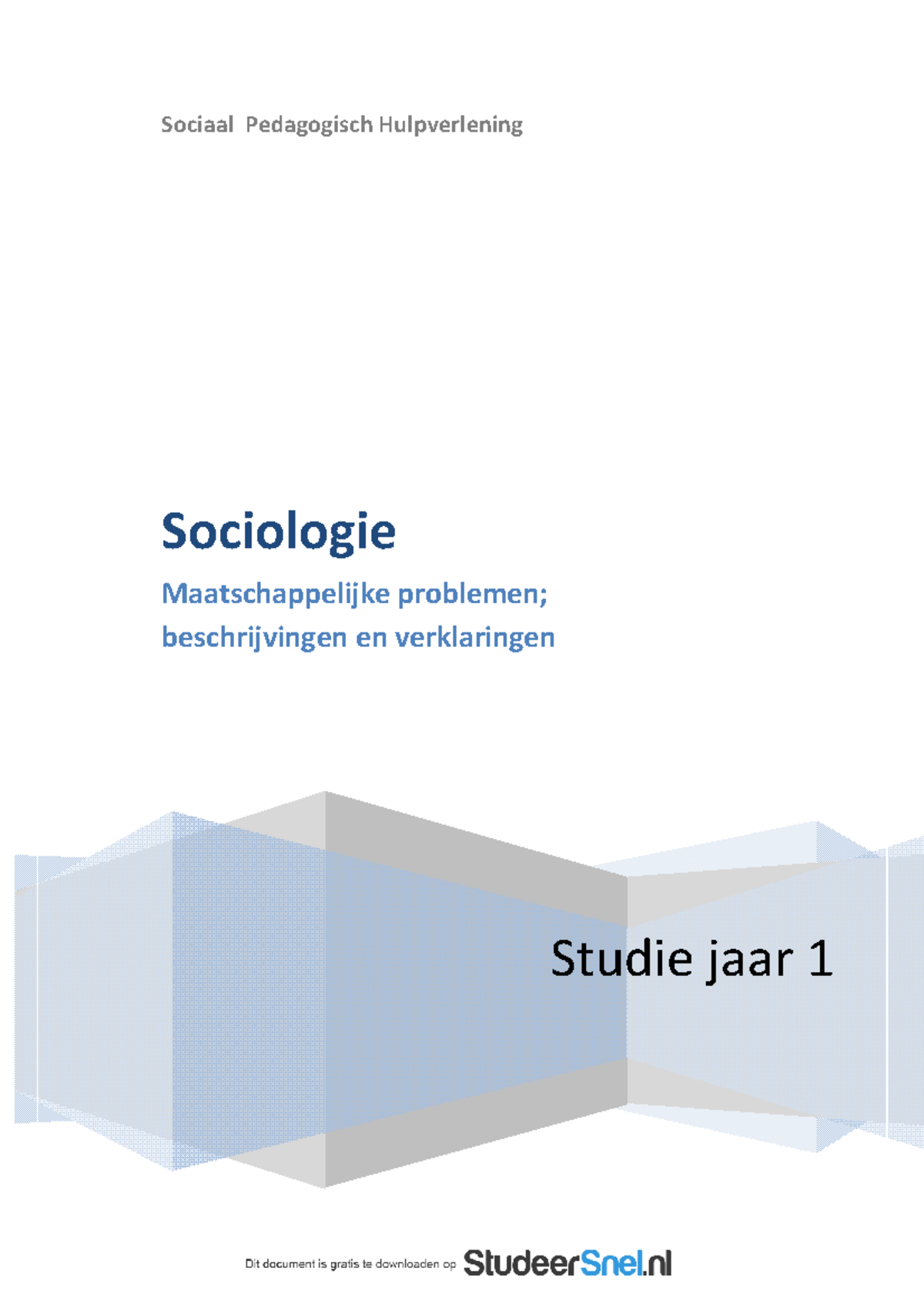 Sociologie Samenvatting - Sociaal Pedagogisch Hulpverlening Studie Jaar ...