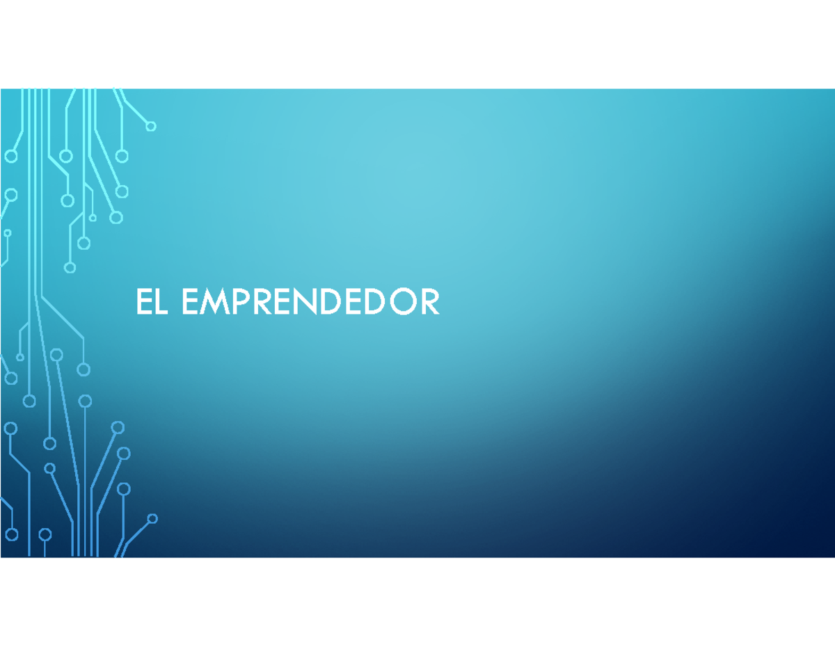 EL Emprendedor - EL EMPRENDEDOR QUE ES? ####### Un emprendedor es una ...