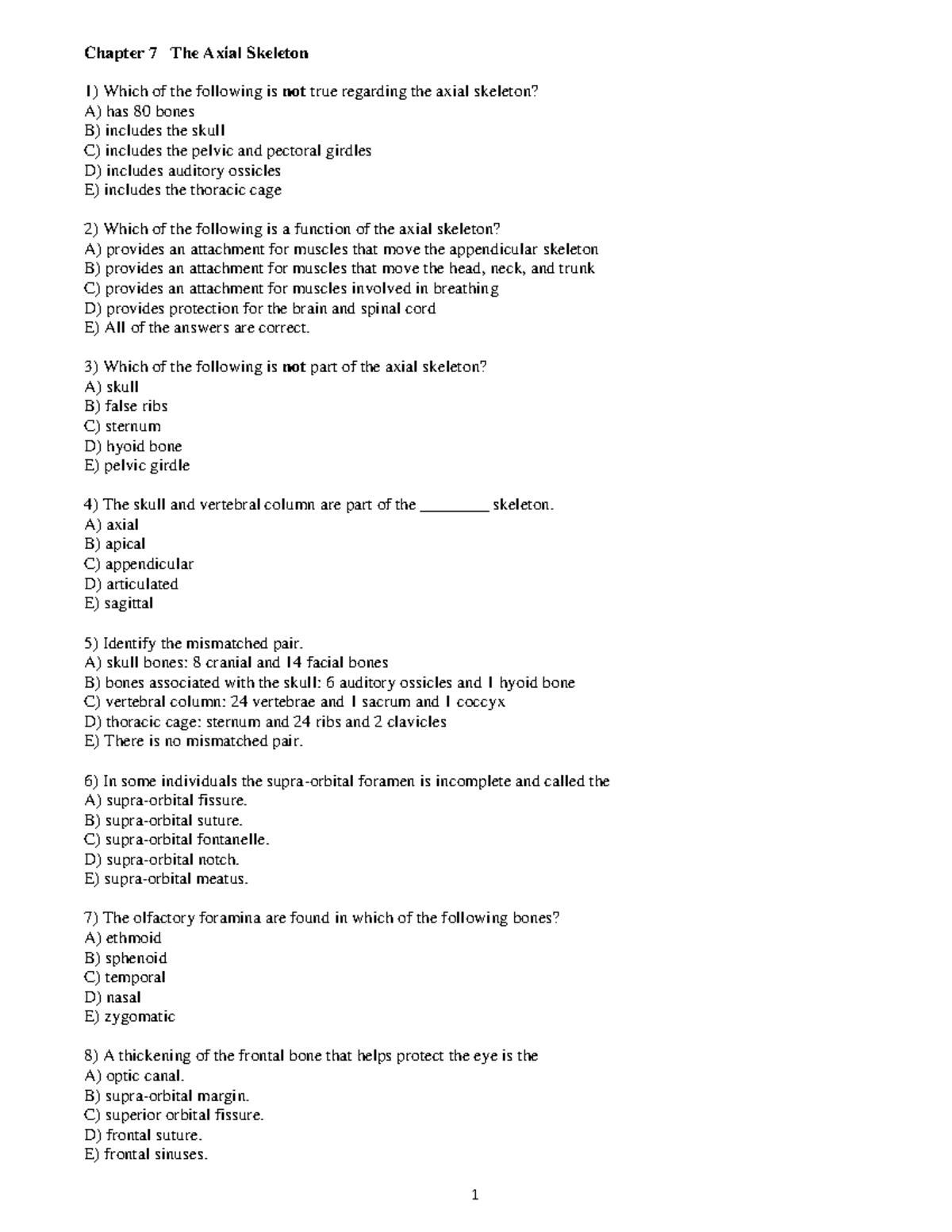 Chapter 7 - Chapter 7 The Axial Skeleton Which of the following is not ...