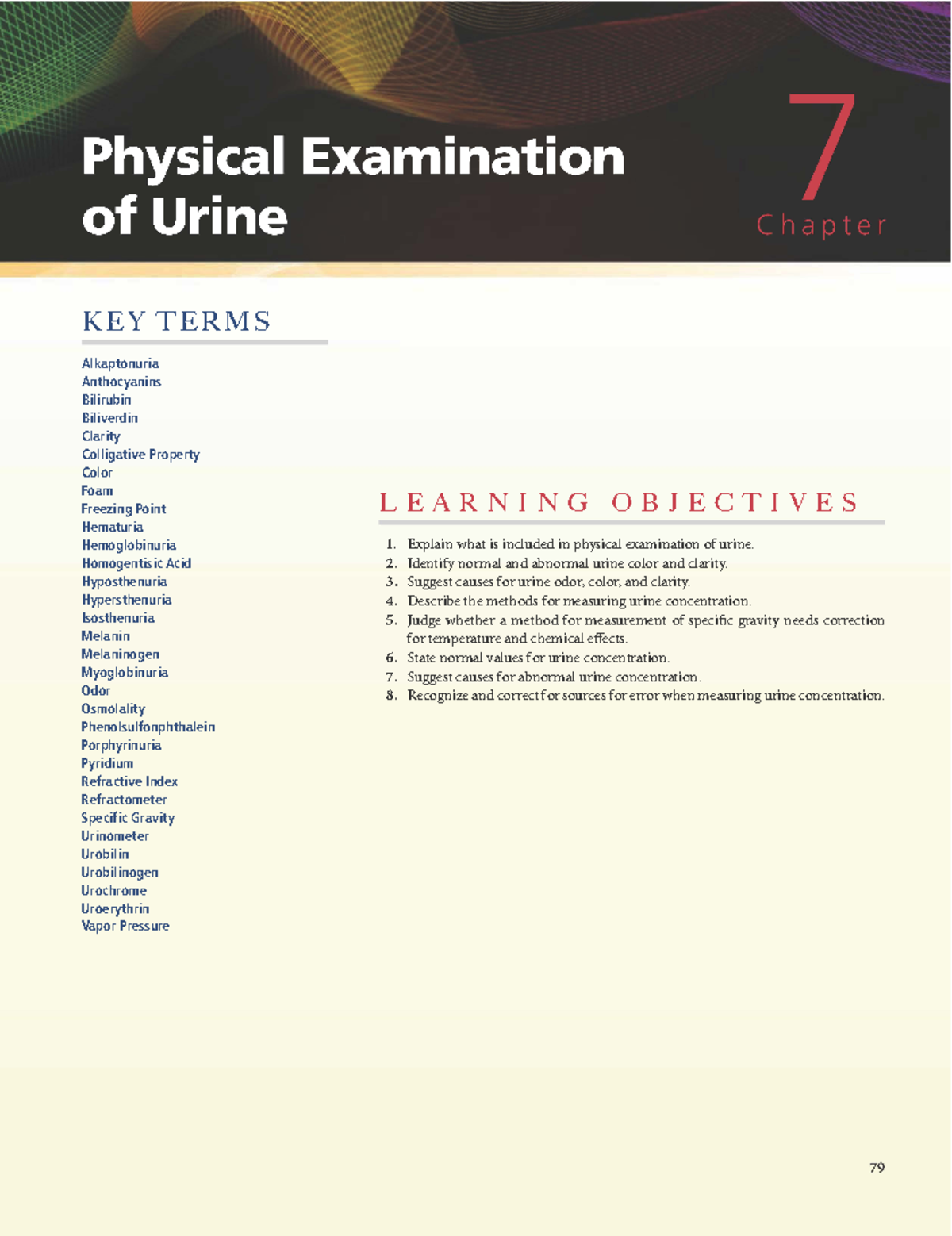 Urinalysis Graff’s Physical Exam urine KEY TERMS Alkaptonuria
