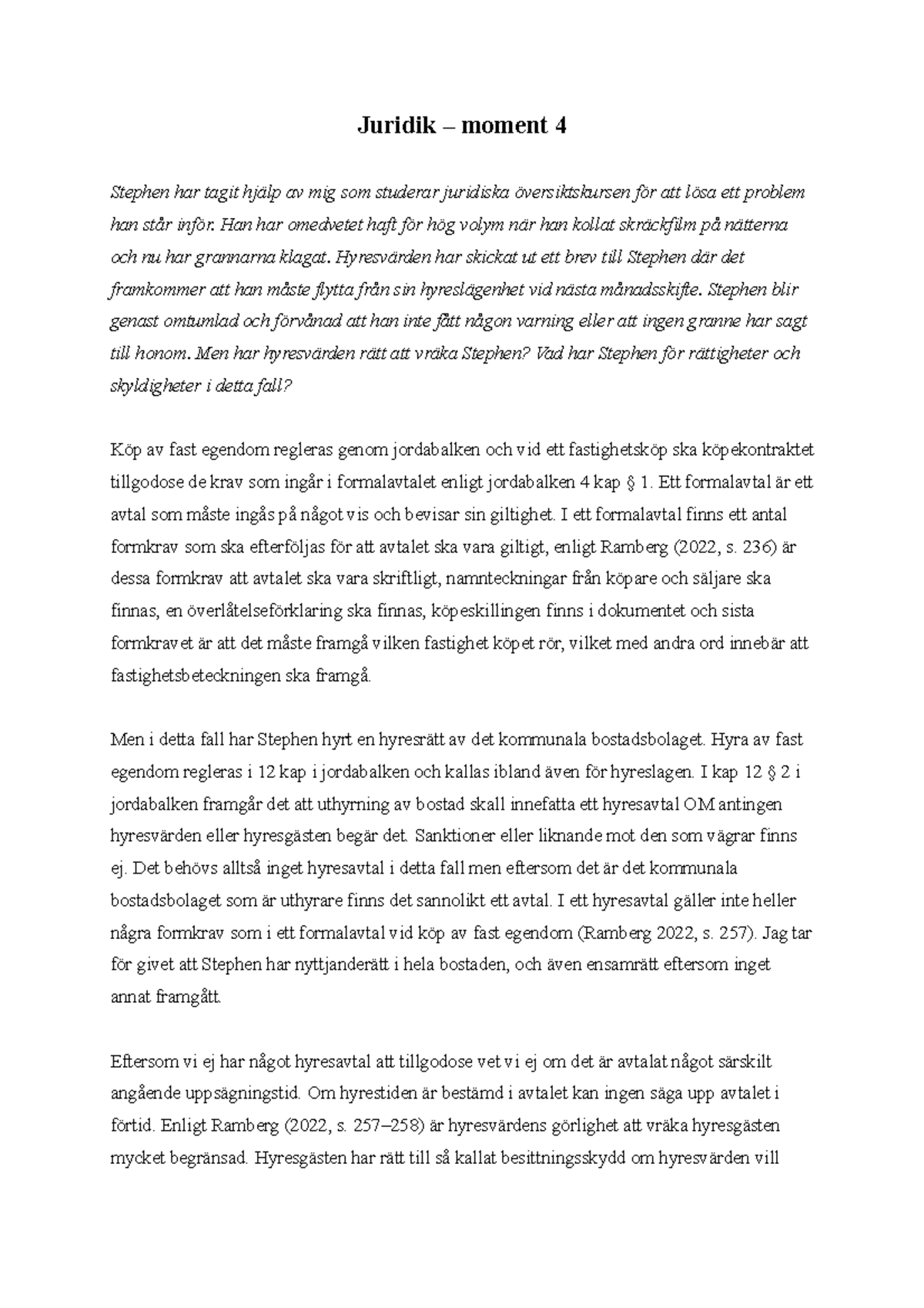 Jöken uppgift 4 Juridik moment 4 Stephen har tagit hjälp av mig