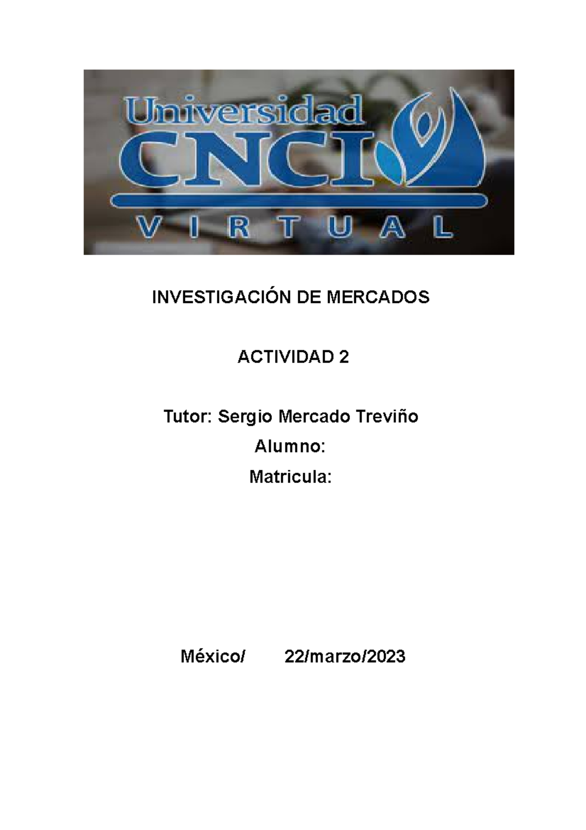 Investigación DE Mercados Actividad 2 - INVESTIGACIÓN DE MERCADOS ...