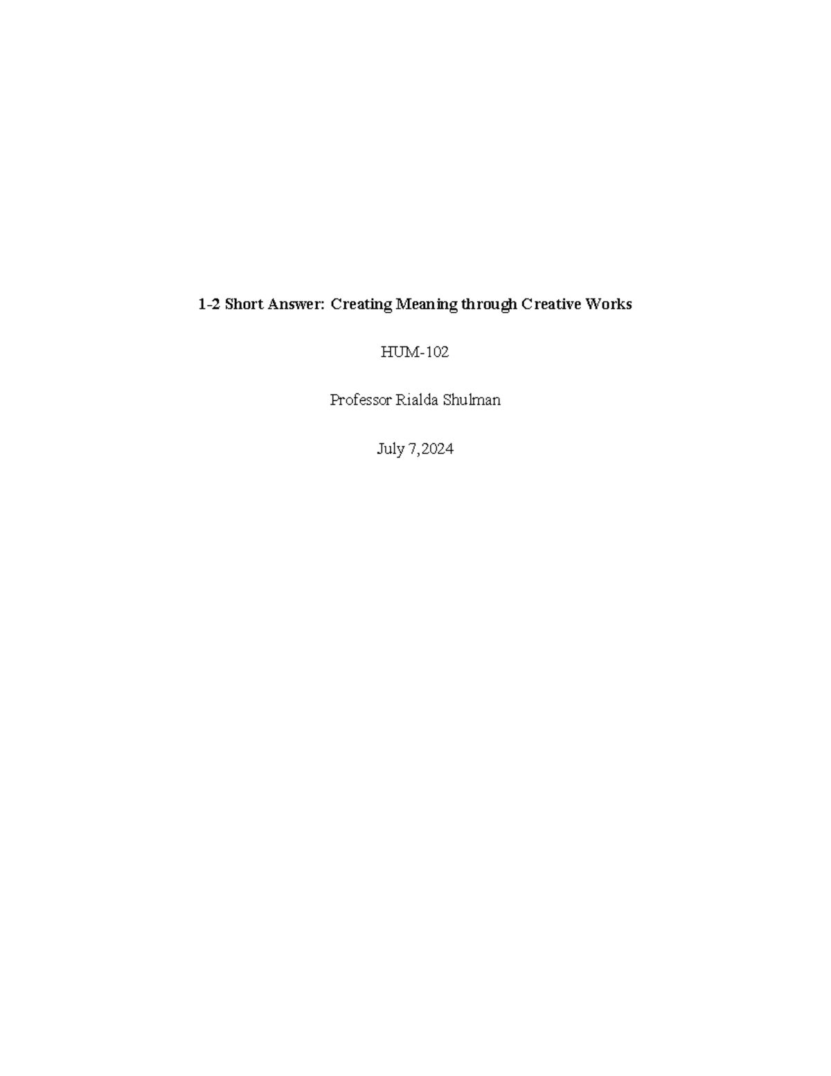 Hun102 1-2 - hum 102 1-2 - 1-2 Short Answer: Creating Meaning through ...