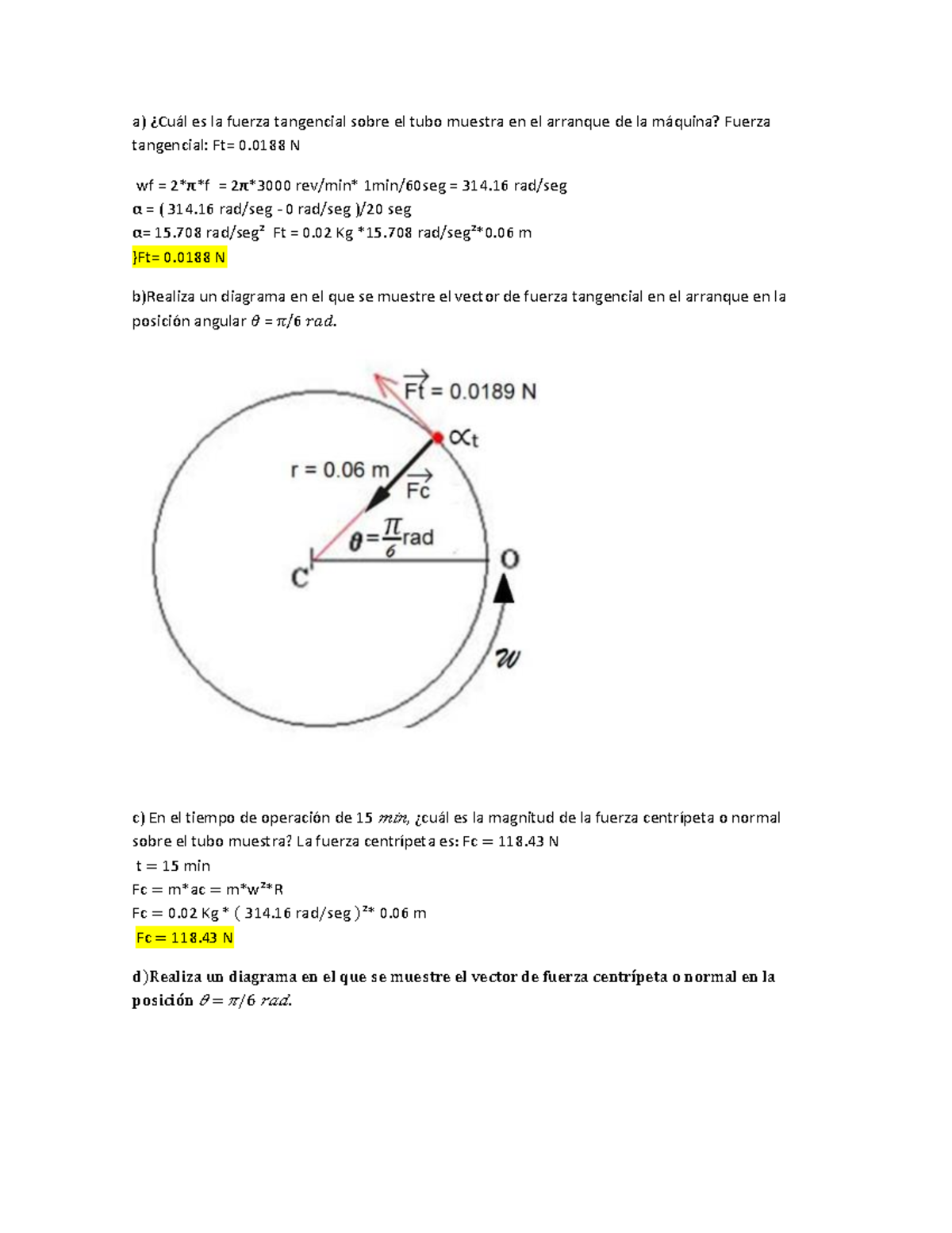 ACT2 Fisica - a) ¿Cuál es la fuerza tangencial sobre el tubo muestra en ...