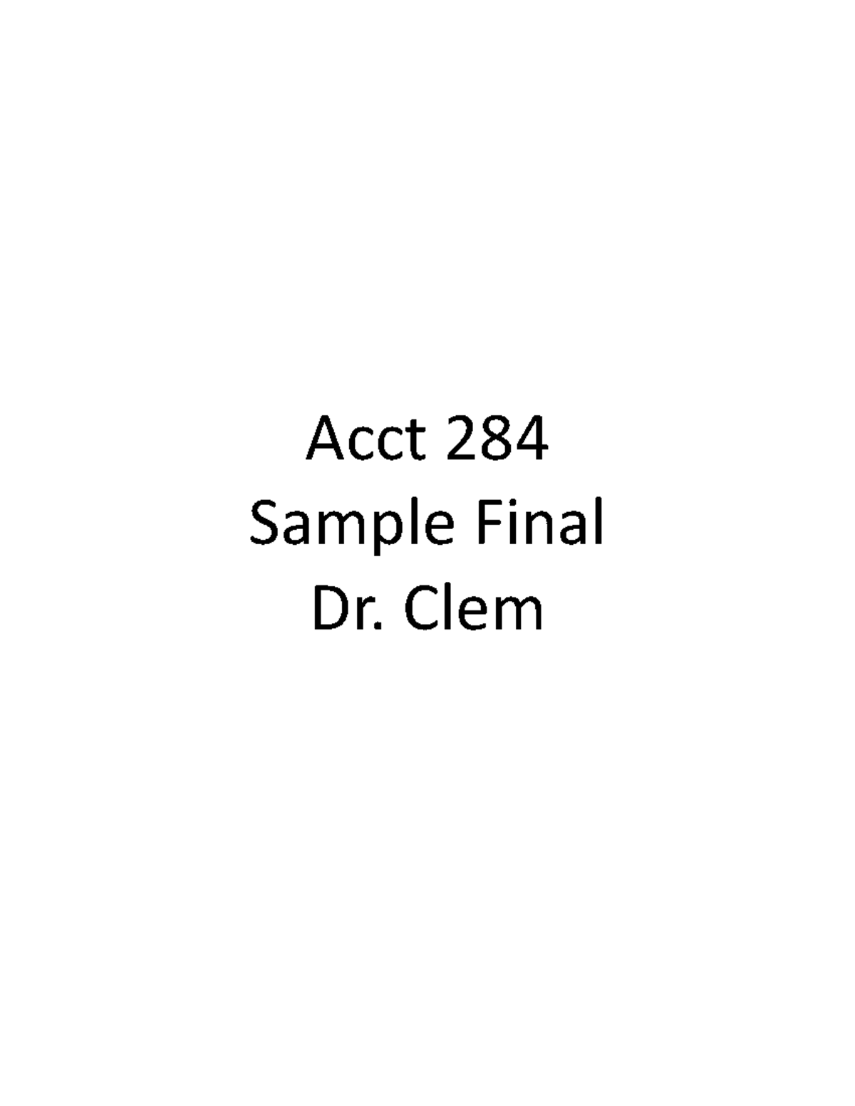 final-exam-in-class-practice-review-exam-acct-284-sample-final-dr